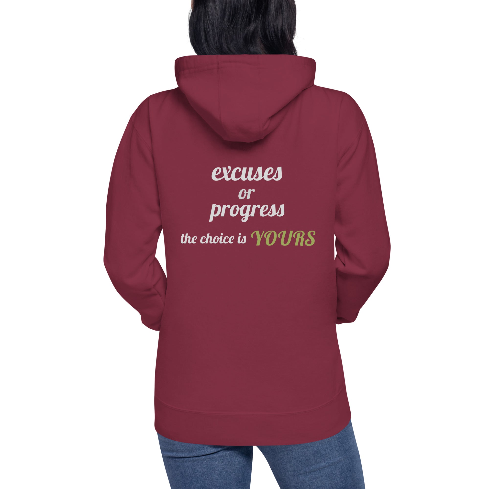 Excuses or Progress, the choice is yours V - Unisex Hoodie (back print)