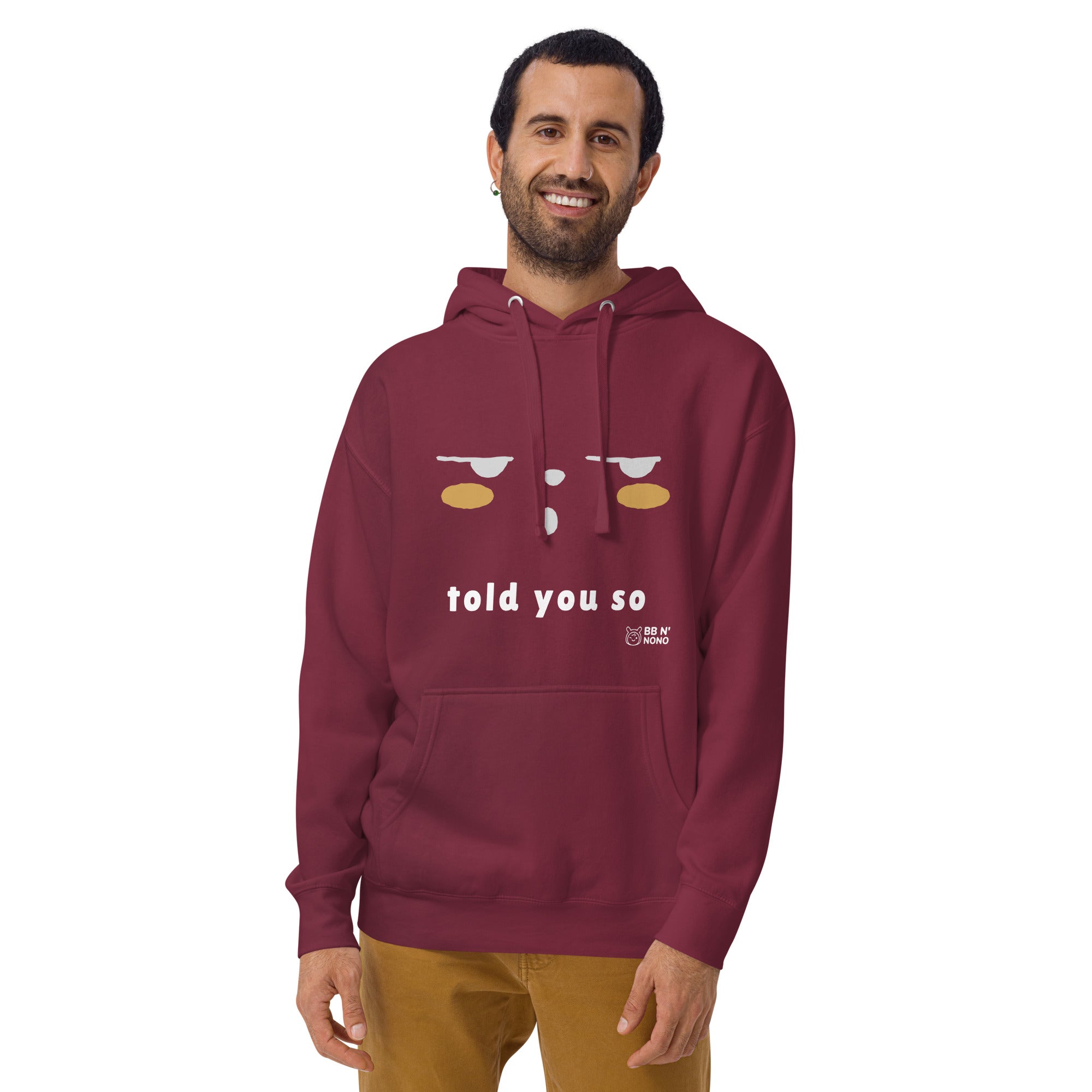 Told you so - Unisex Hoodie