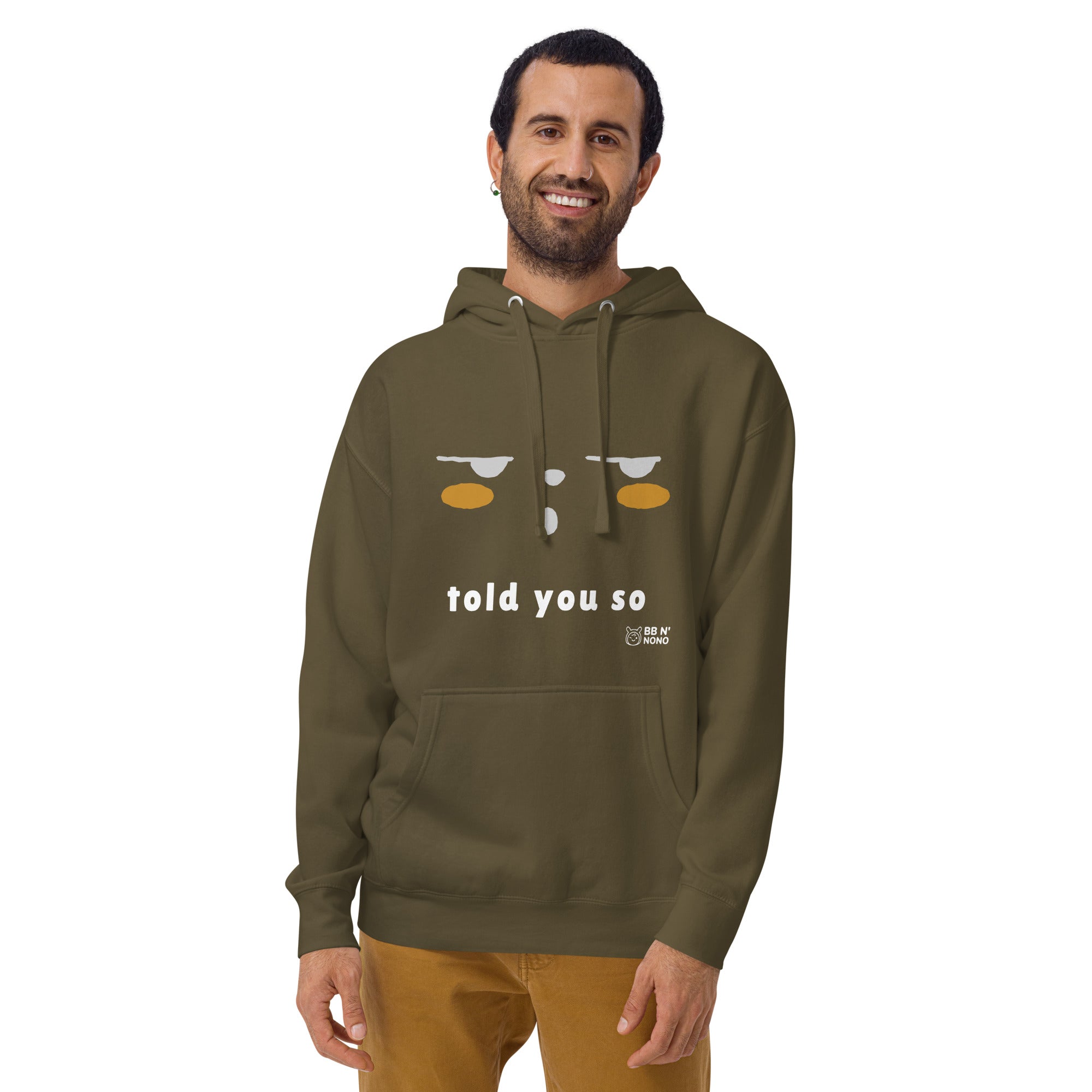 Told you so - Unisex Hoodie