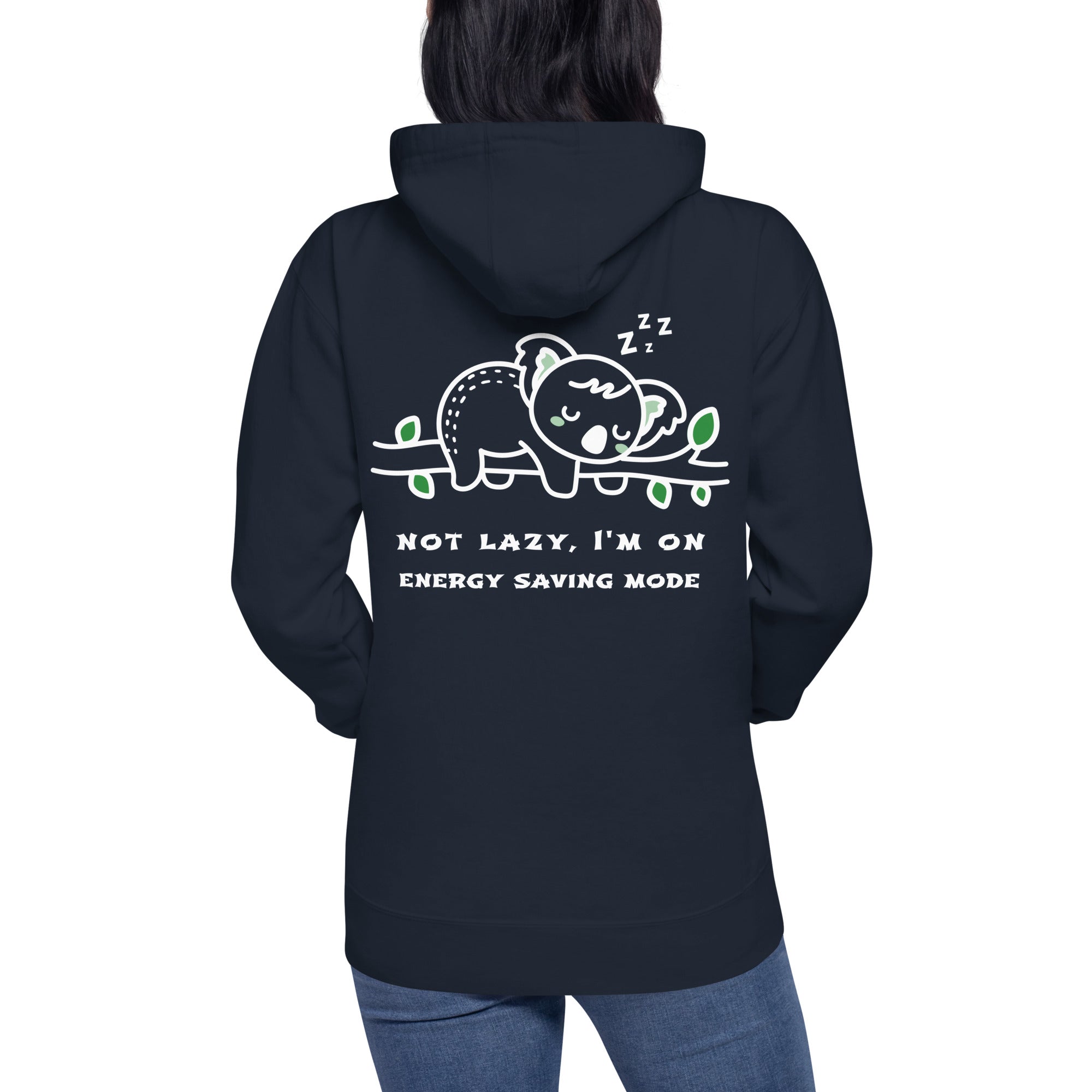 Not lazy, I'm on energy saving mode - Unisex Hoodie (back print)