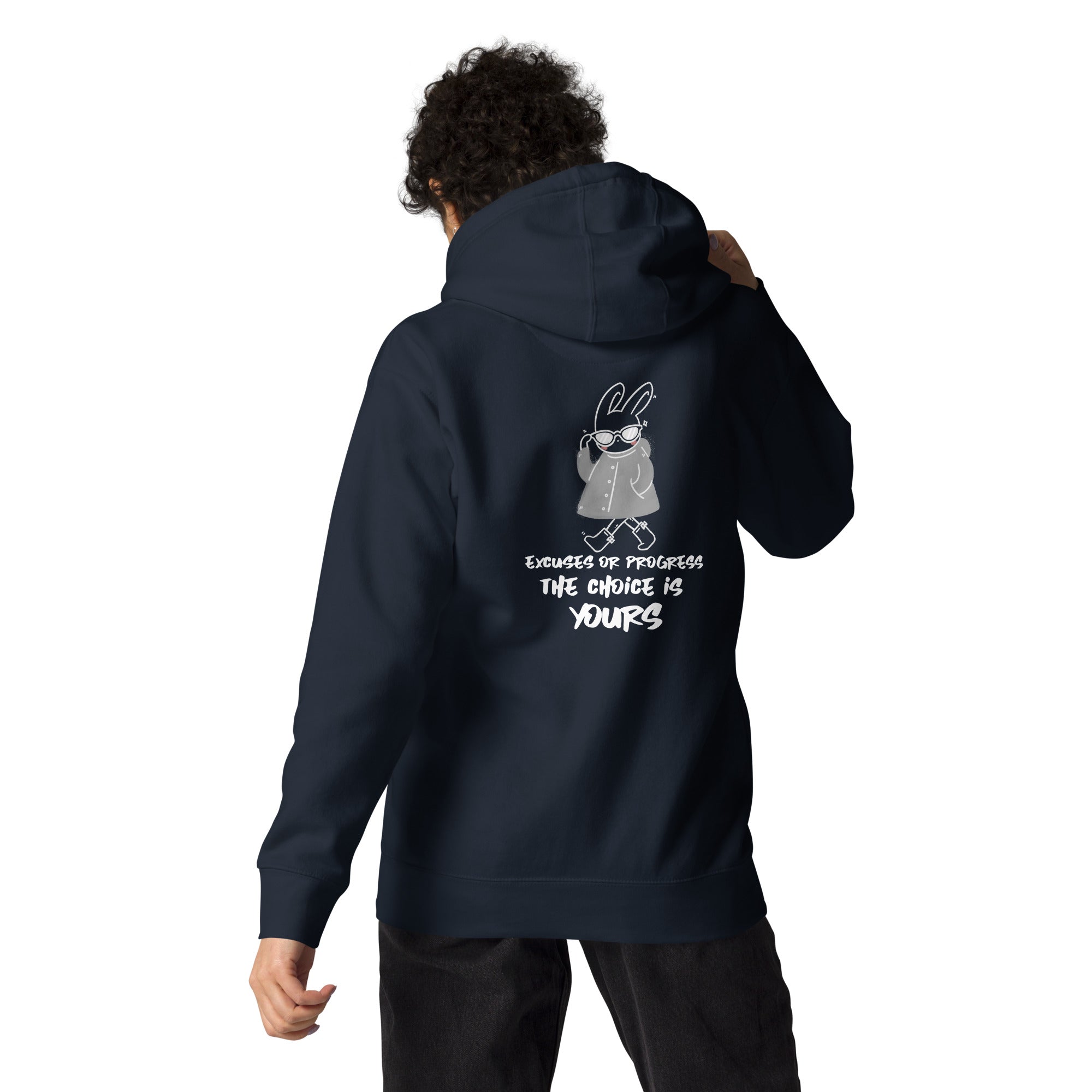 Excuses or Progress, the choice is yours - Unisex Hoodie (back print)