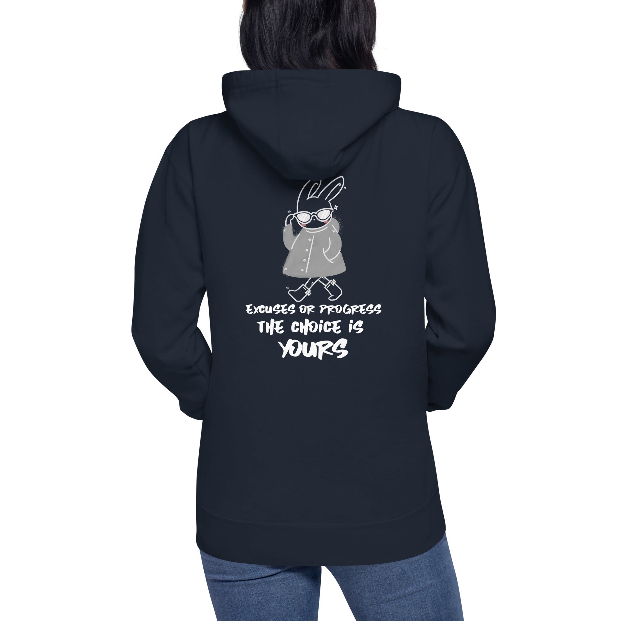 Excuses or Progress, the choice is yours - Unisex Hoodie (back print)