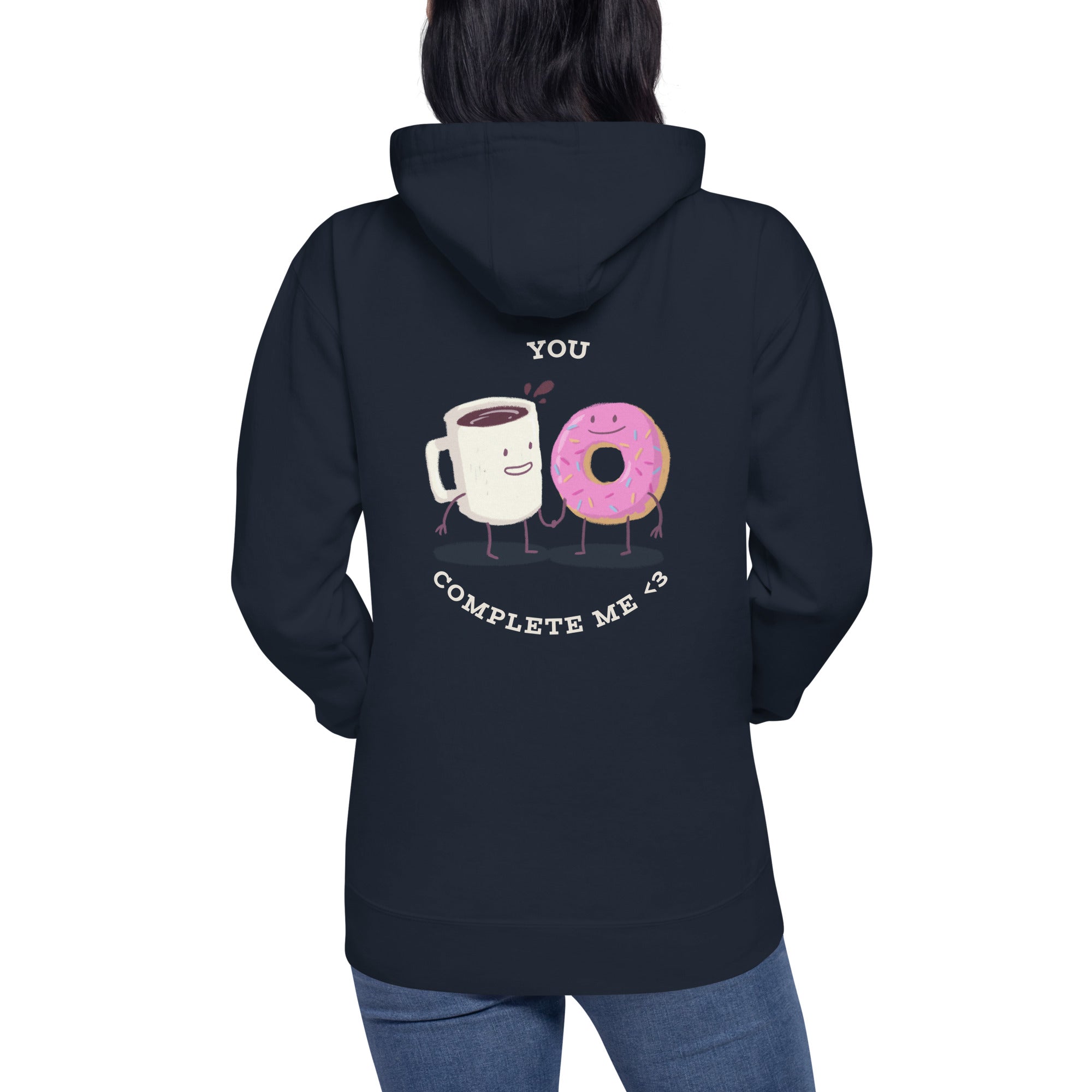 You complete me - Unisex Hoodie (back print)