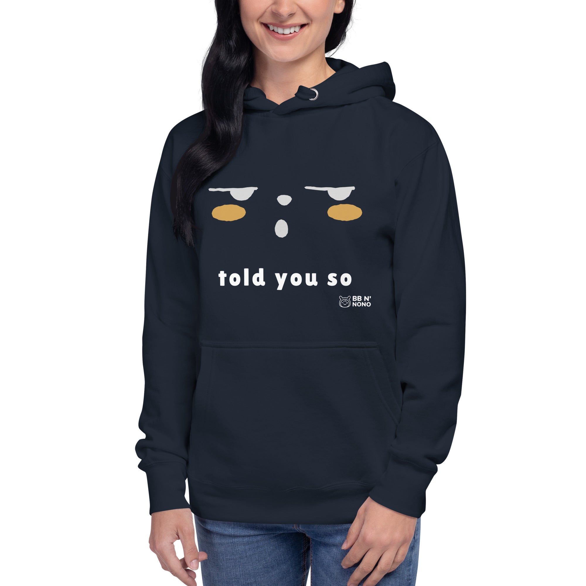 Told you so - Unisex Hoodie