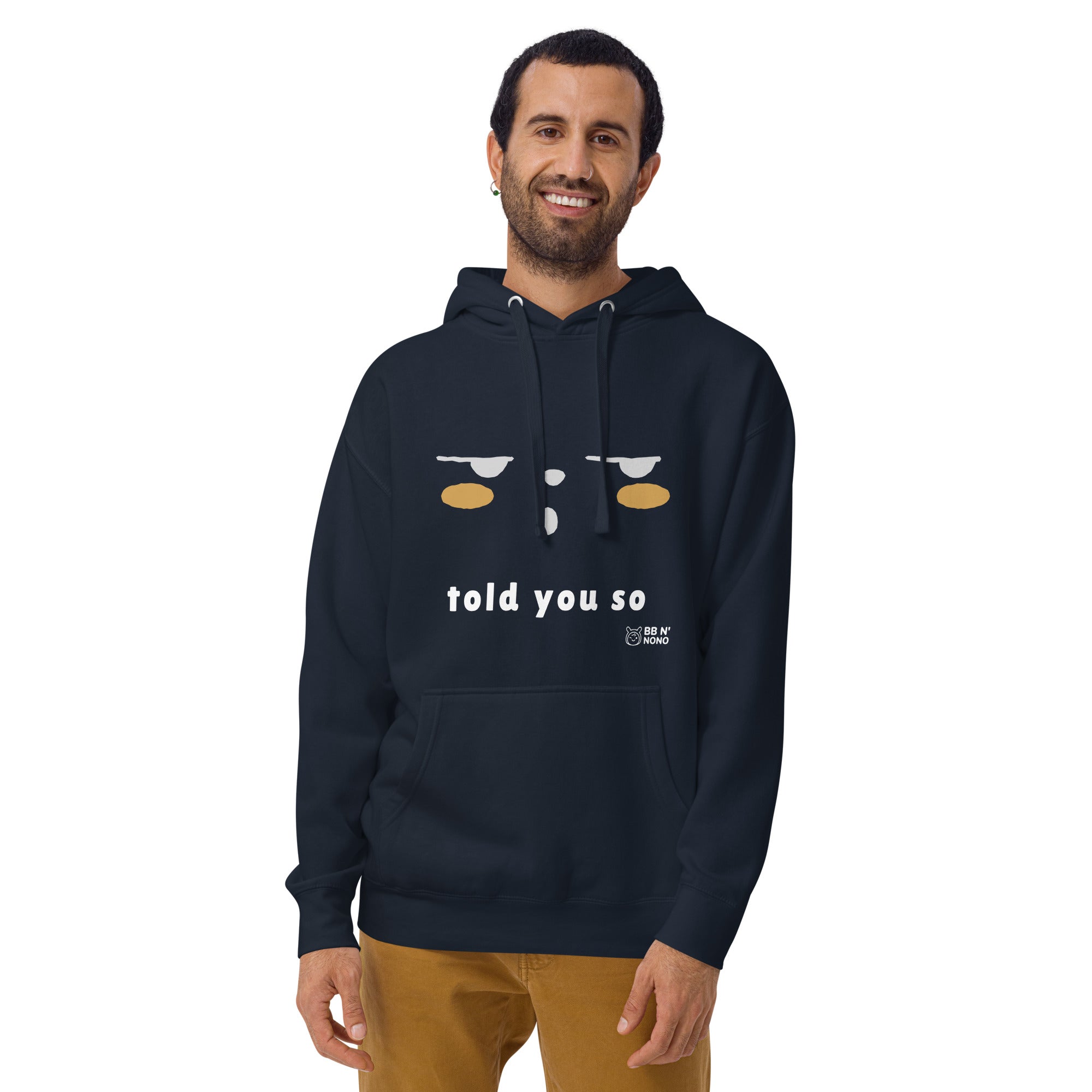 Told you so - Unisex Hoodie