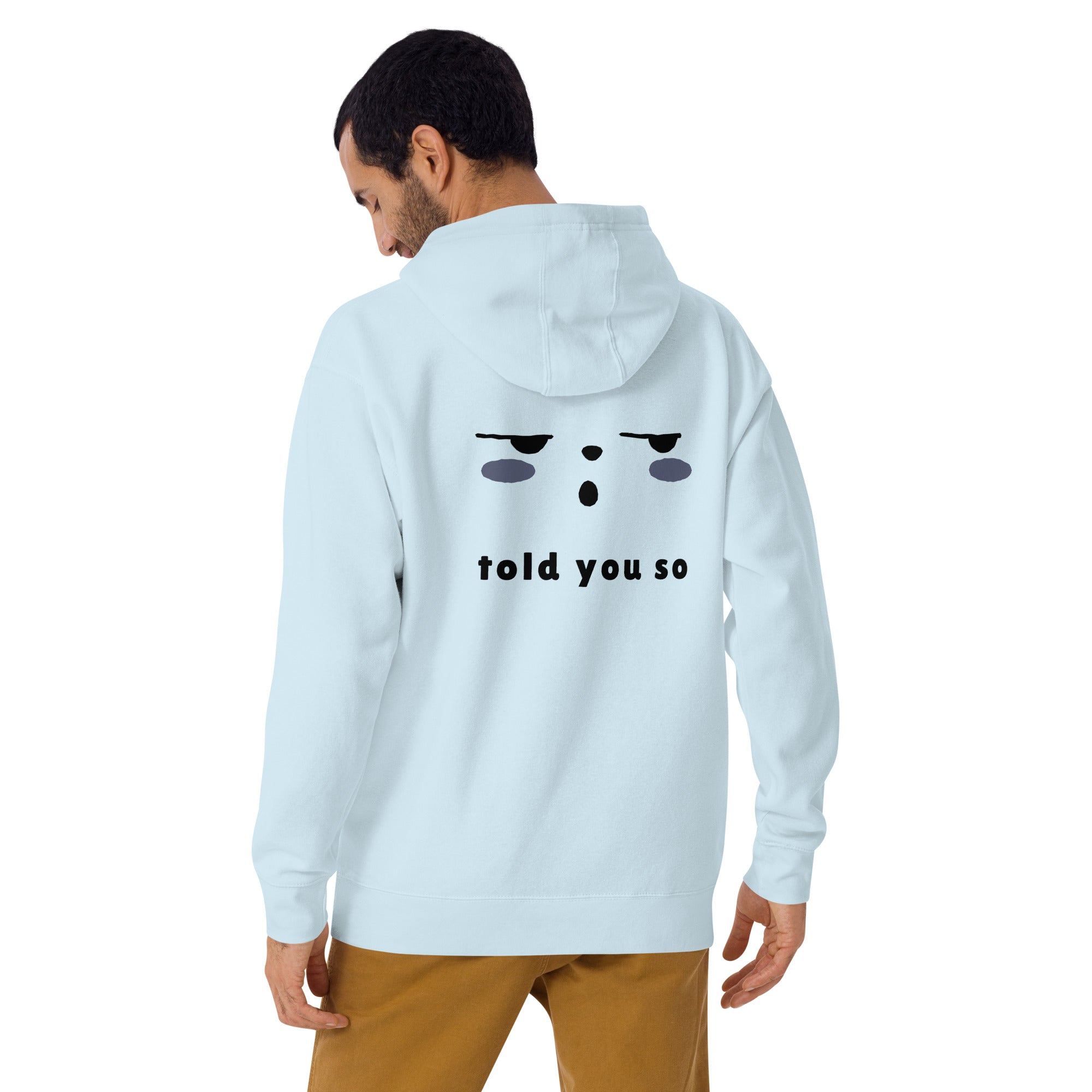 Told you so - Unisex Hoodie