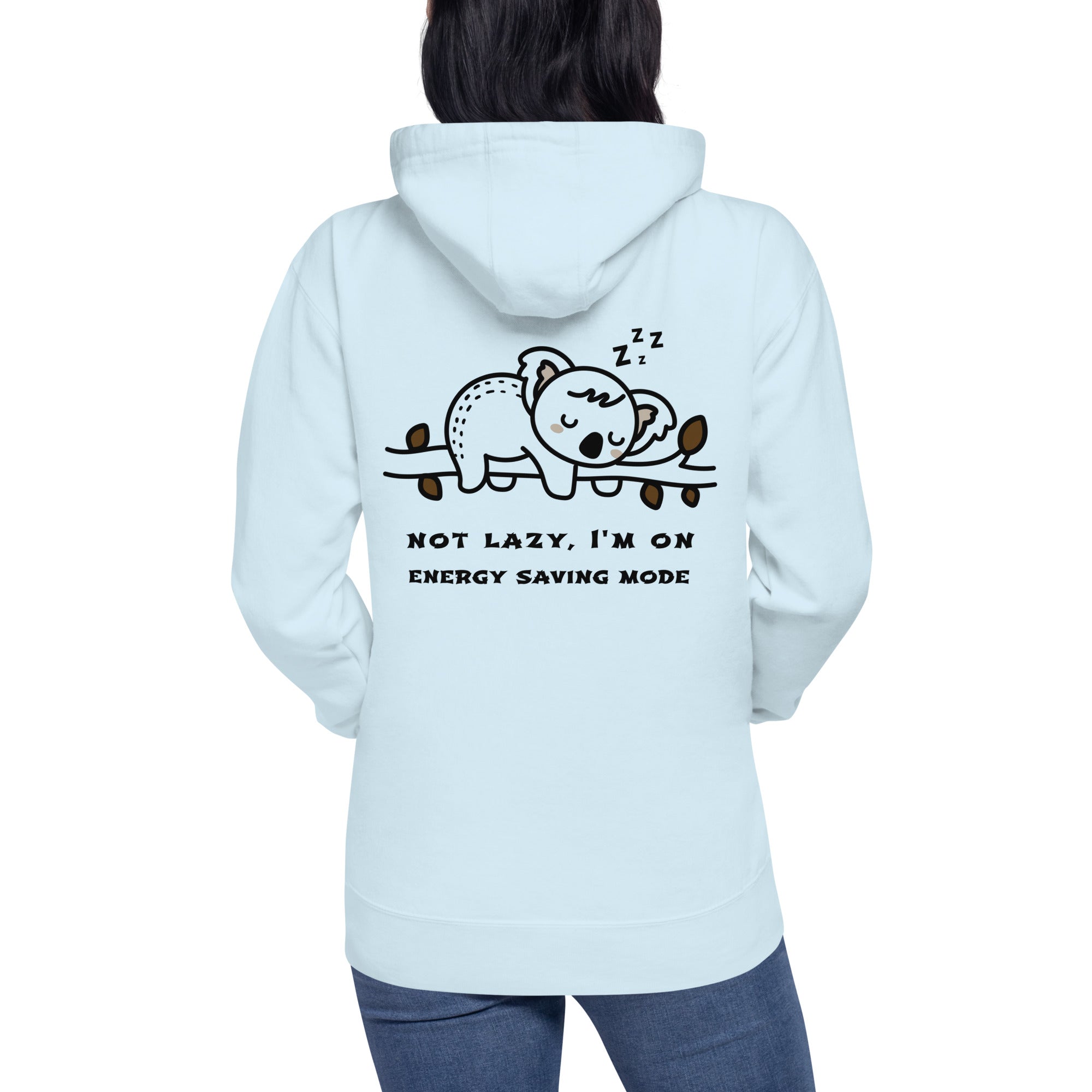 Not lazy, I'm on energy saving mode - Unisex Hoodie (back print)