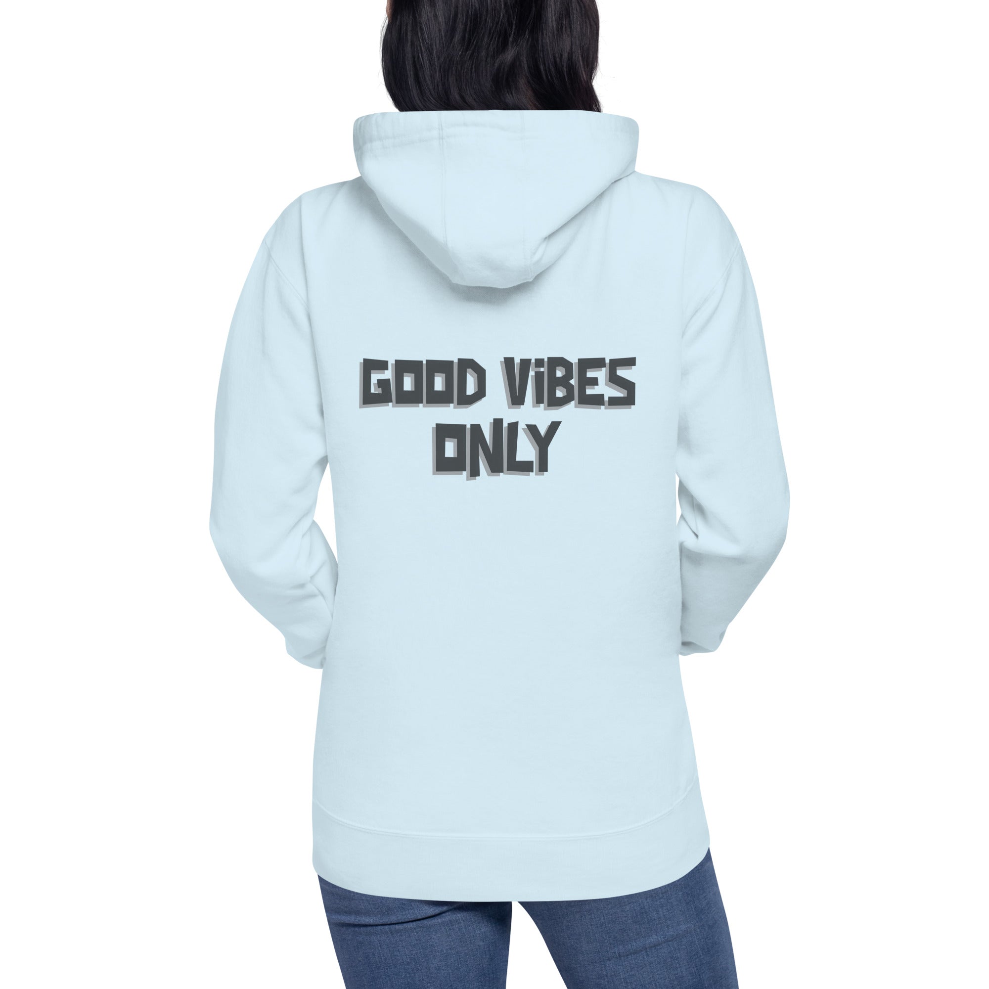 Good vibes only - Unisex Hoodie (back print)