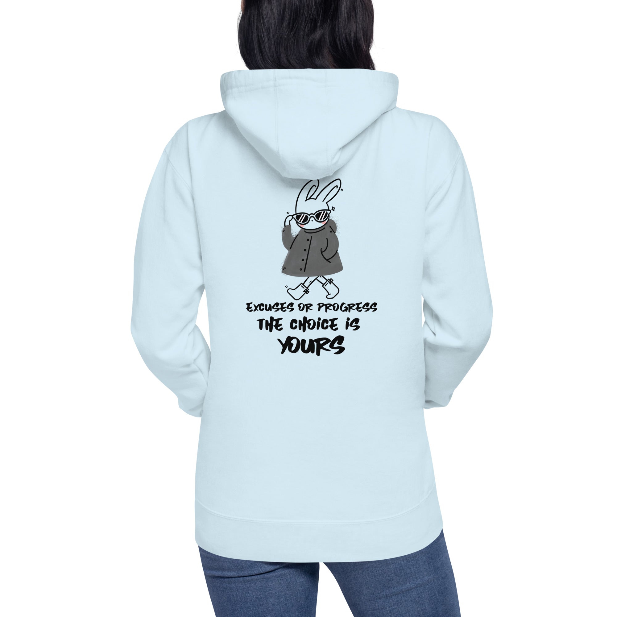 Excuses or Progress, the choice is yours - Unisex Hoodie (back print)