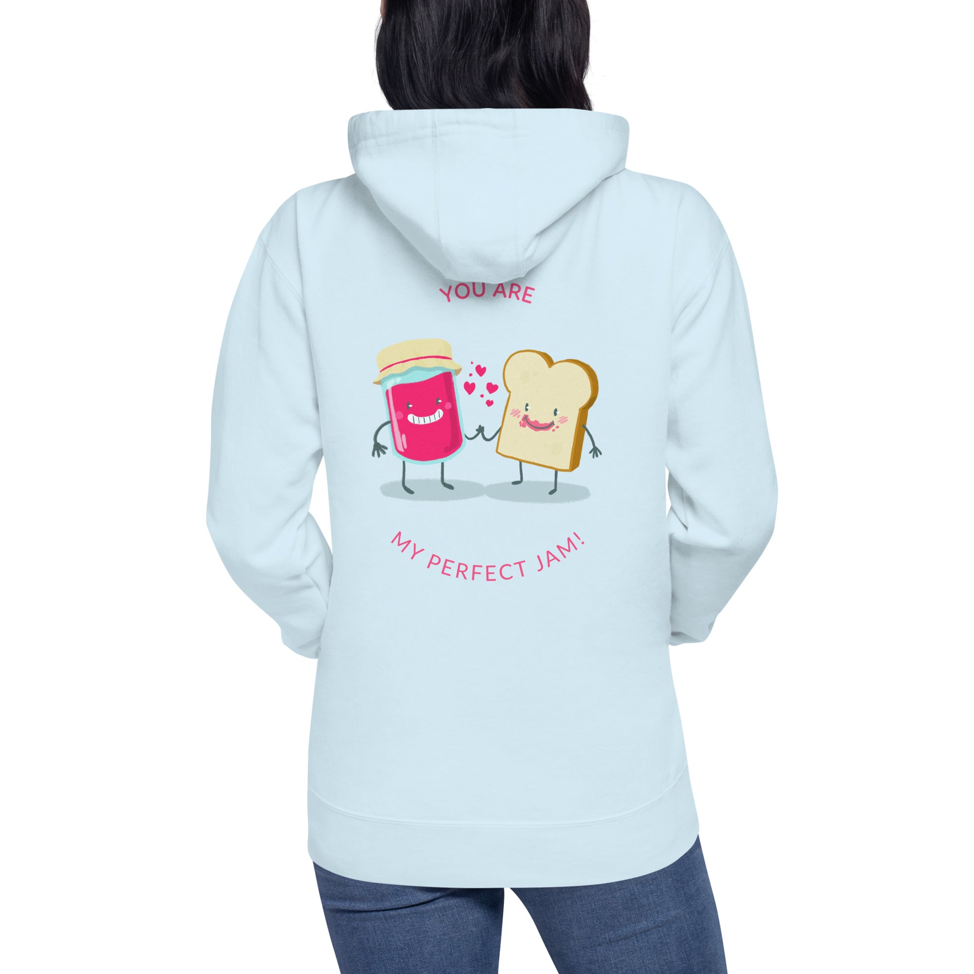 You are my perfect jam - Unisex Hoodie (back print)