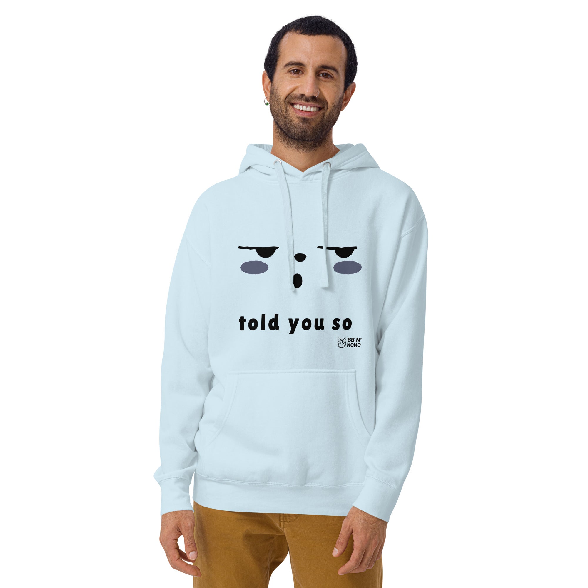 Told you so - Unisex Hoodie