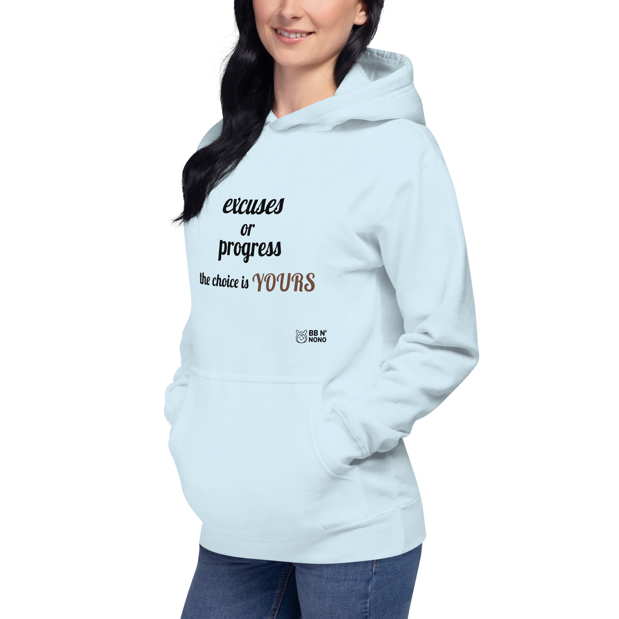 Excuses or Progress, the choice is yours V - Unisex Hoodie