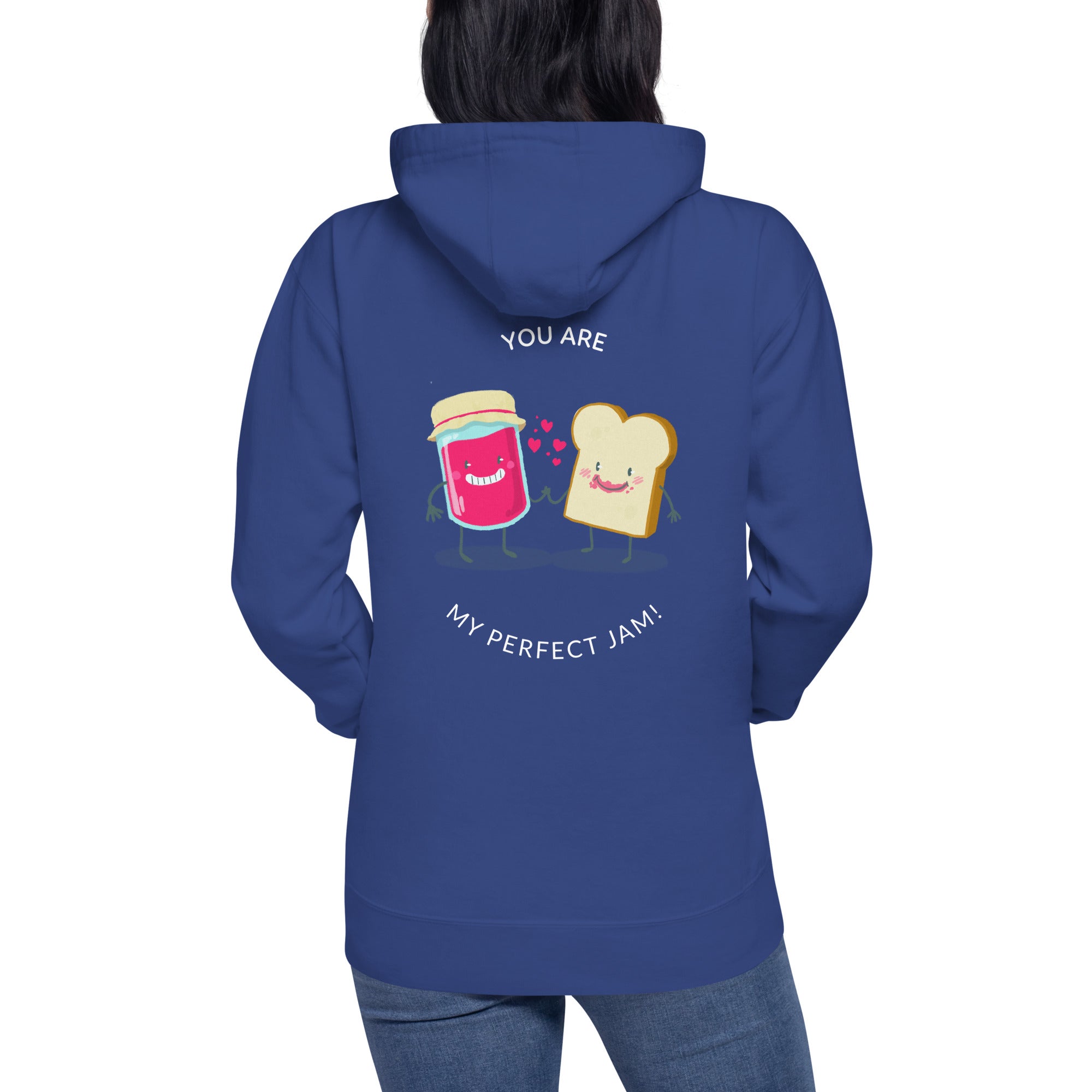 You are my perfect jam - Unisex Hoodie (back print)