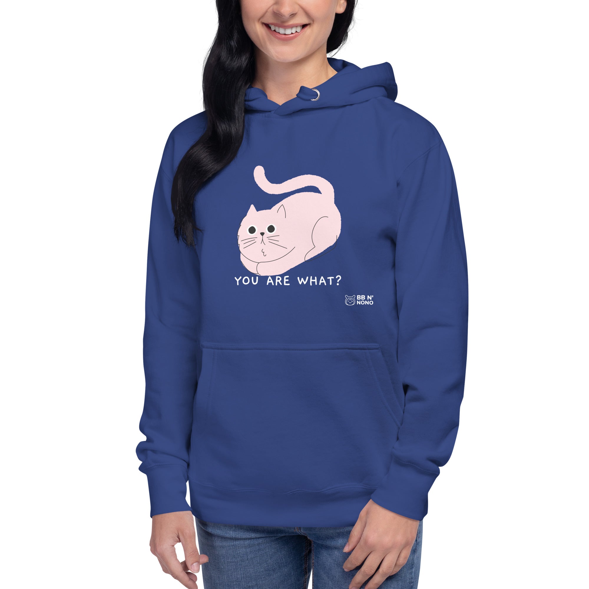 You are what? - Unisex Hoodie