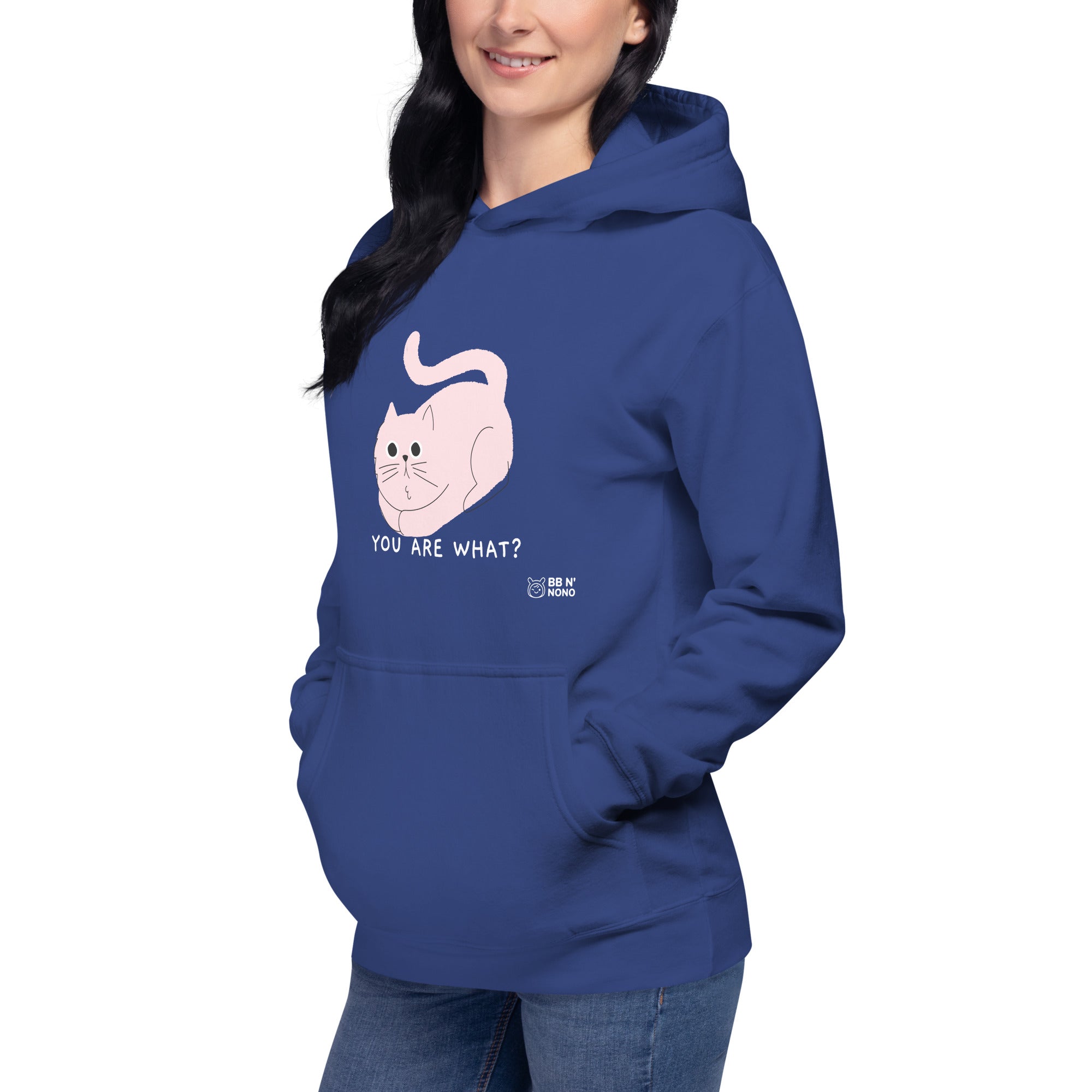 You are what? - Unisex Hoodie