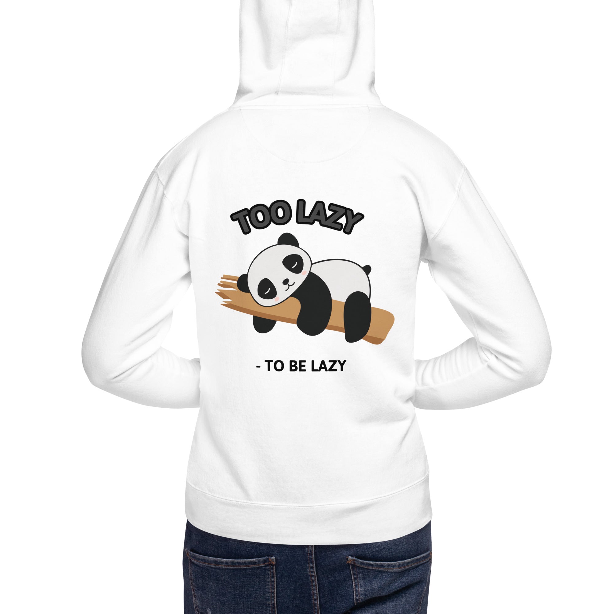 Too lazy to be lazy - Unisex Hoodie (back print)