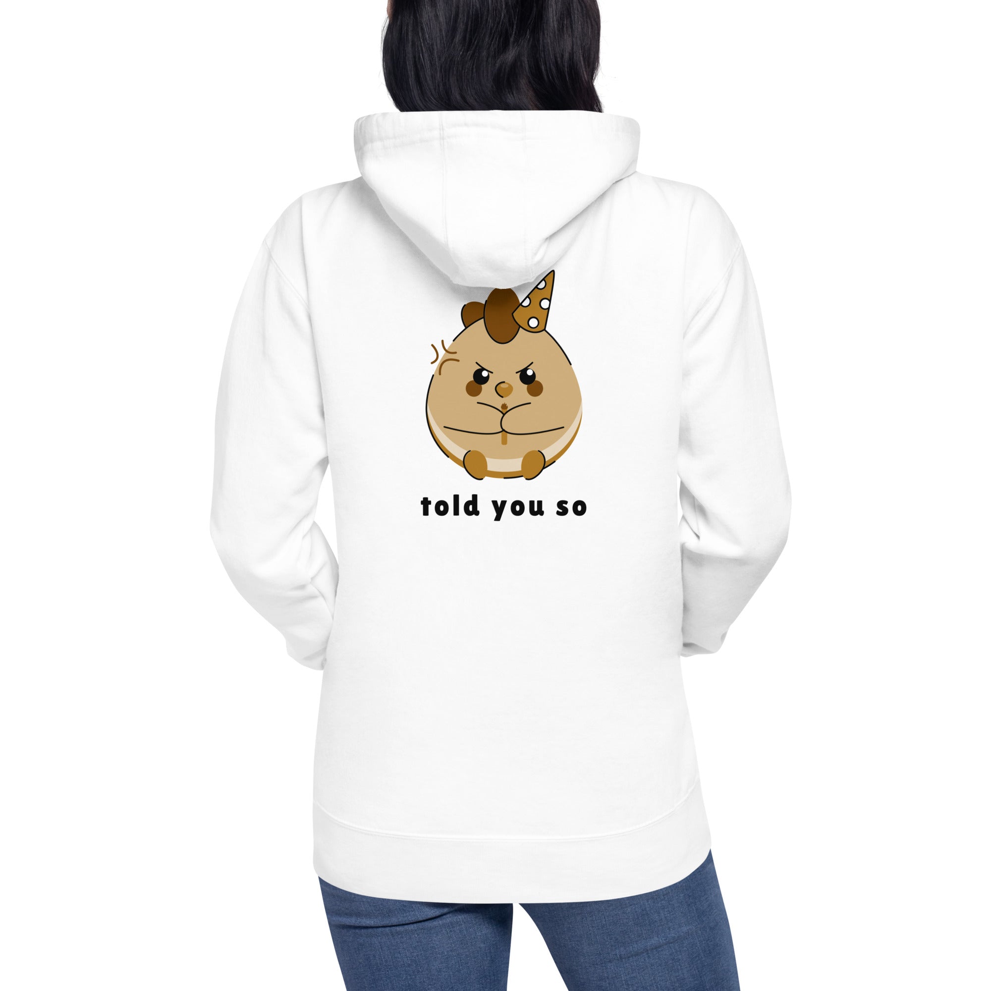 Told you so V - Unisex Hoodie (back print)