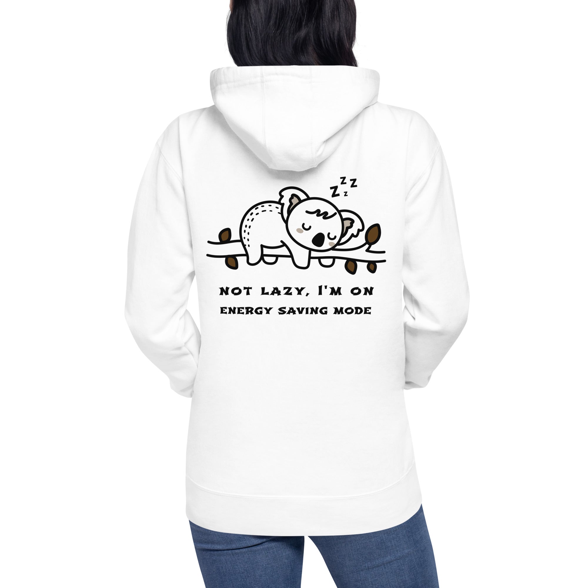 Not lazy, I'm on energy saving mode - Unisex Hoodie (back print)