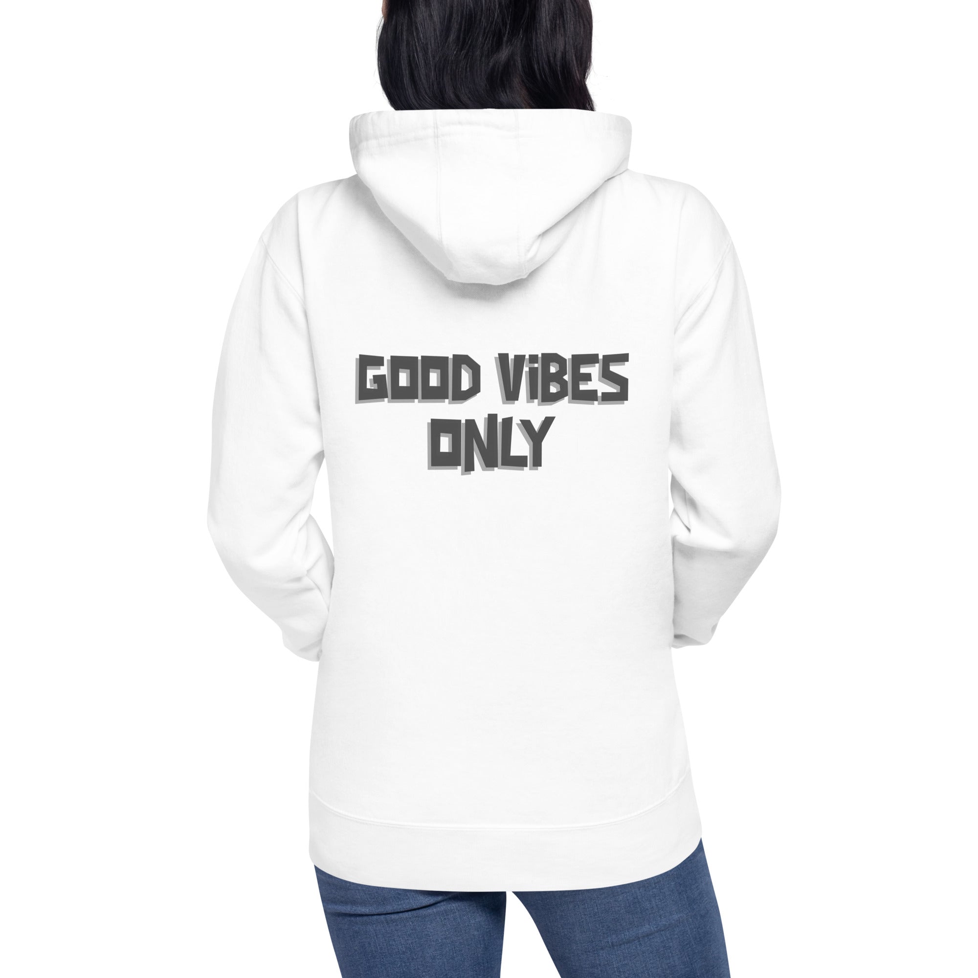 Good vibes only - Unisex Hoodie (back print)