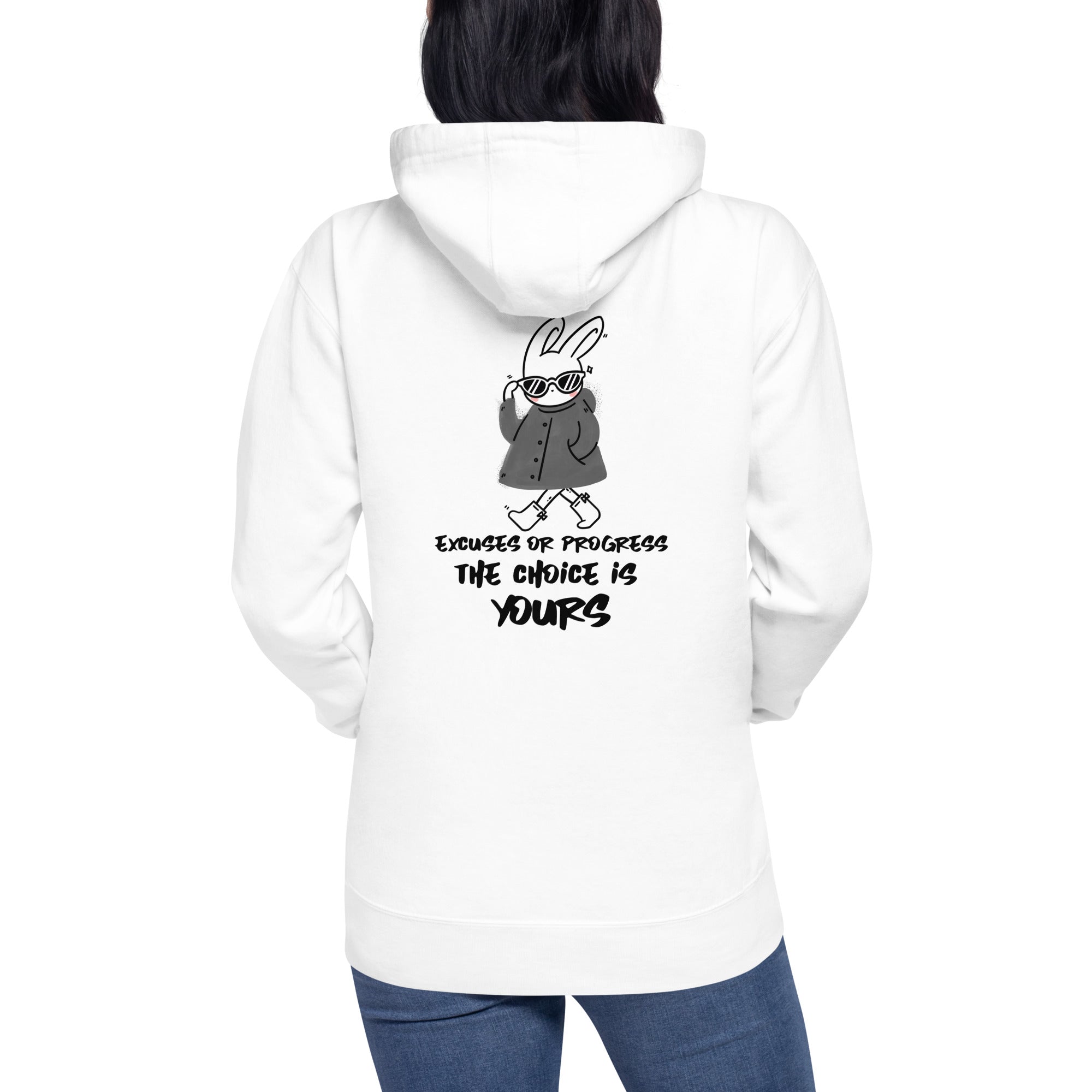 Excuses or Progress, the choice is yours - Unisex Hoodie (back print)