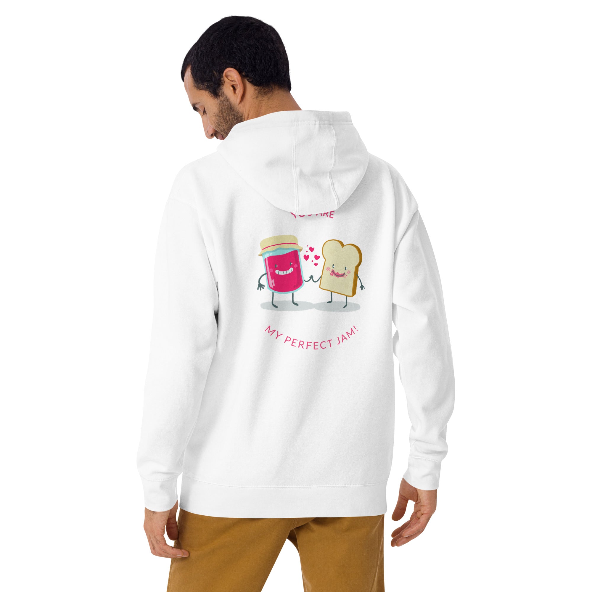 You are my perfect jam - Unisex Hoodie (back print)