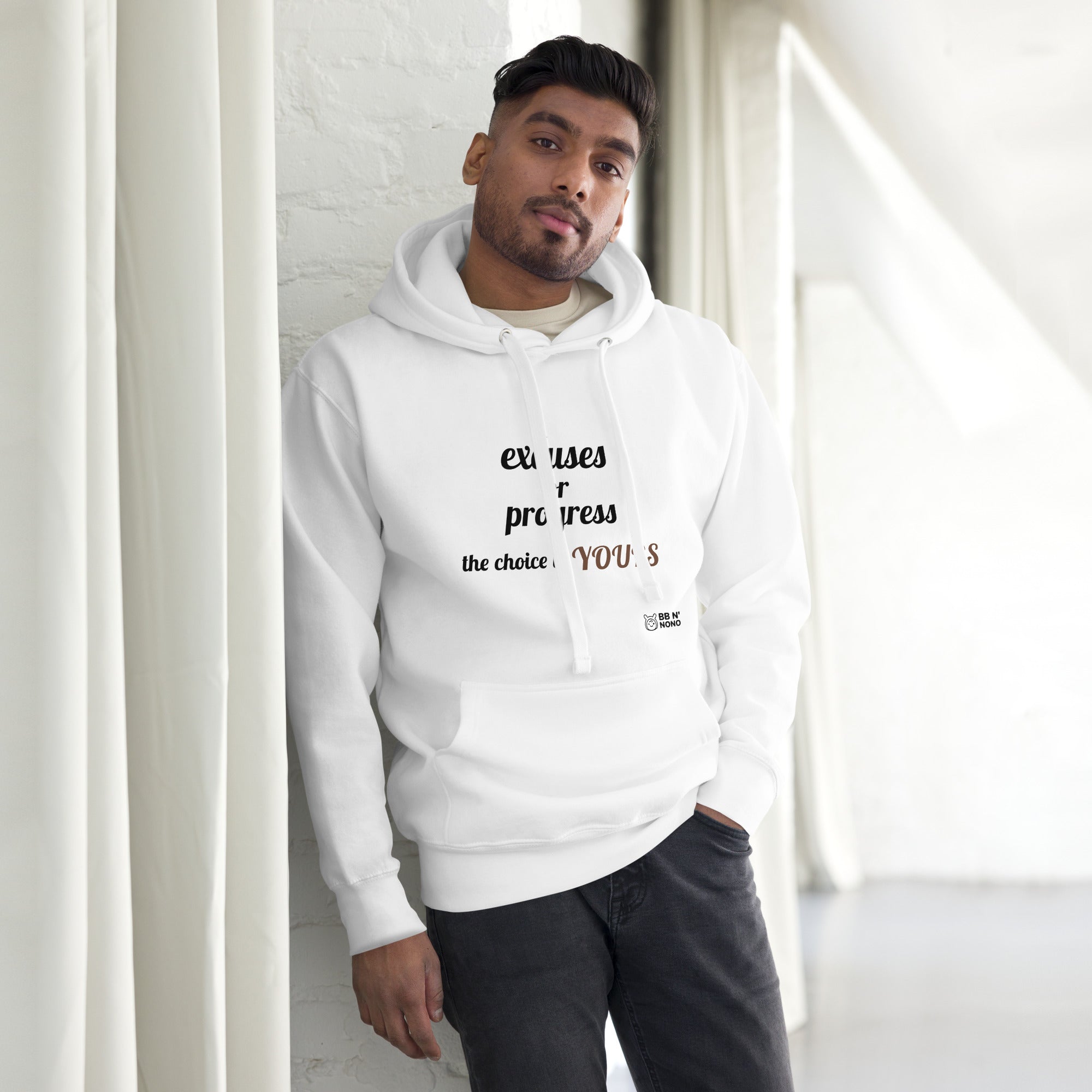 Excuses or Progress, the choice is yours V - Unisex Hoodie