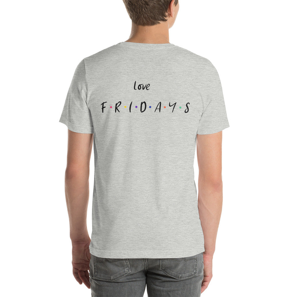 Love Fridays - Unisex t-shirt (back print)