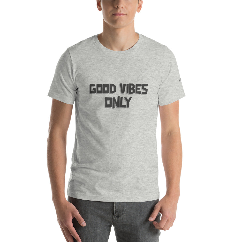 Good vibes only - Unisex t-shirt