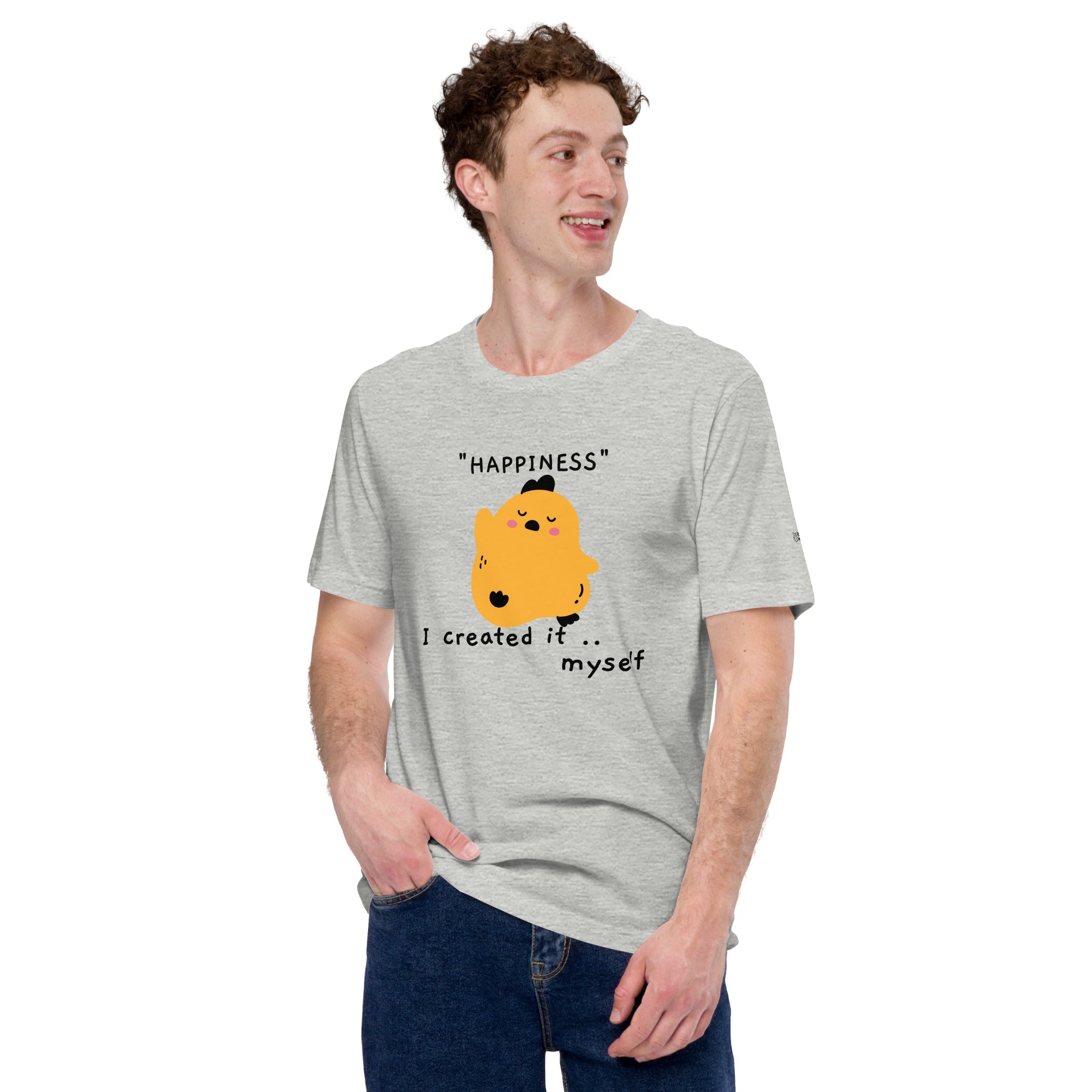 Happiness, I created it myself - Unisex t-shirt