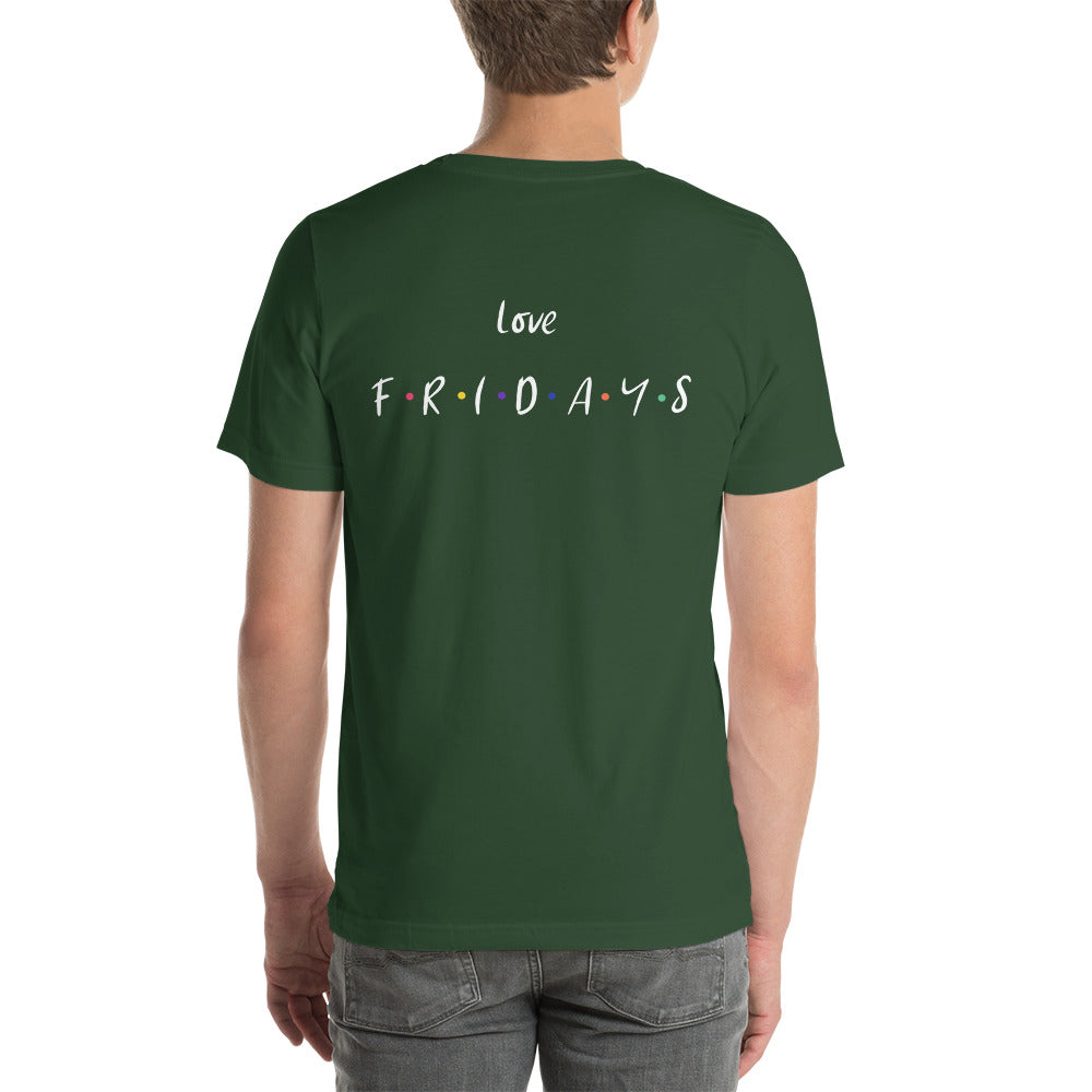 Love Fridays - Unisex t-shirt (back print)