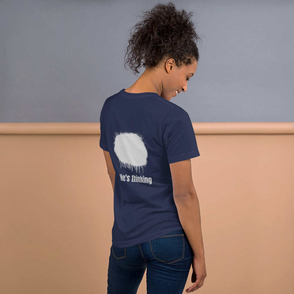 He's thinking - Unisex t-shirt (back print)