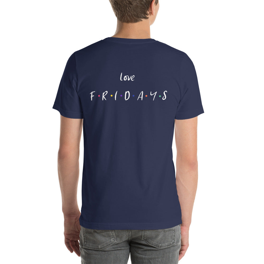 Love Fridays - Unisex t-shirt (back print)