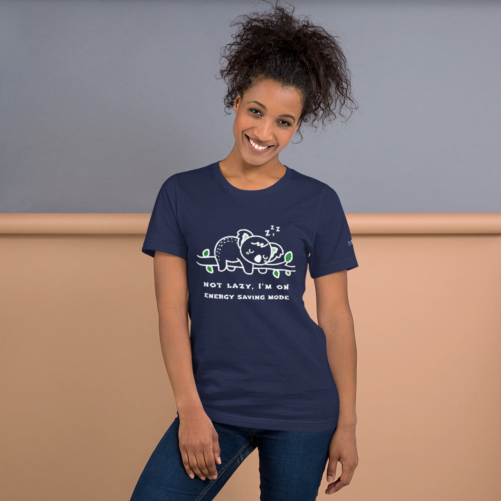 Not lazy, I'm on energy saving mode - Unisex t-shirt