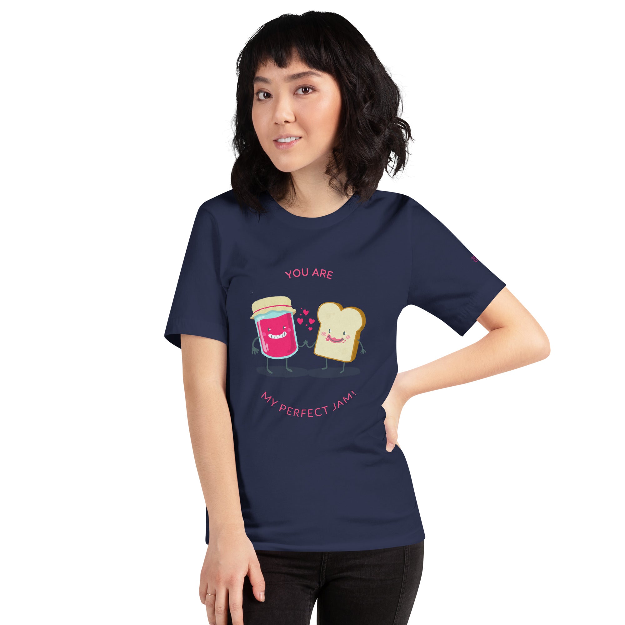 You are my perfect jam - Unisex t-shirt