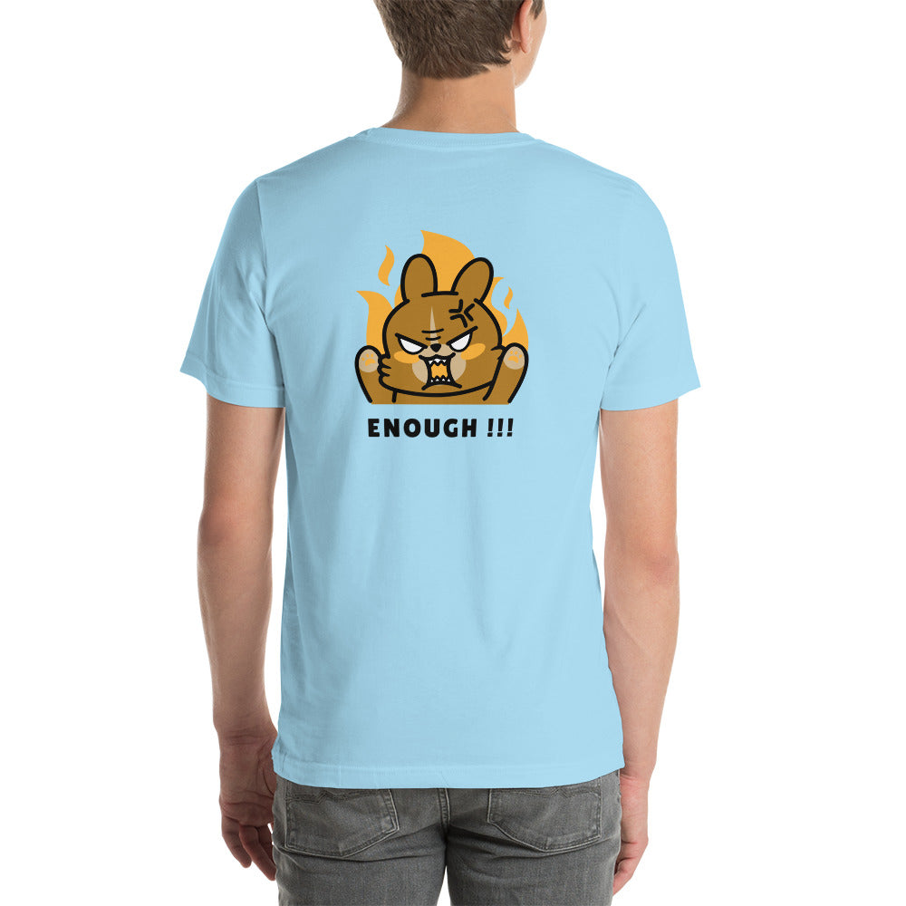 Enough!! - Unisex t-shirt (back print)