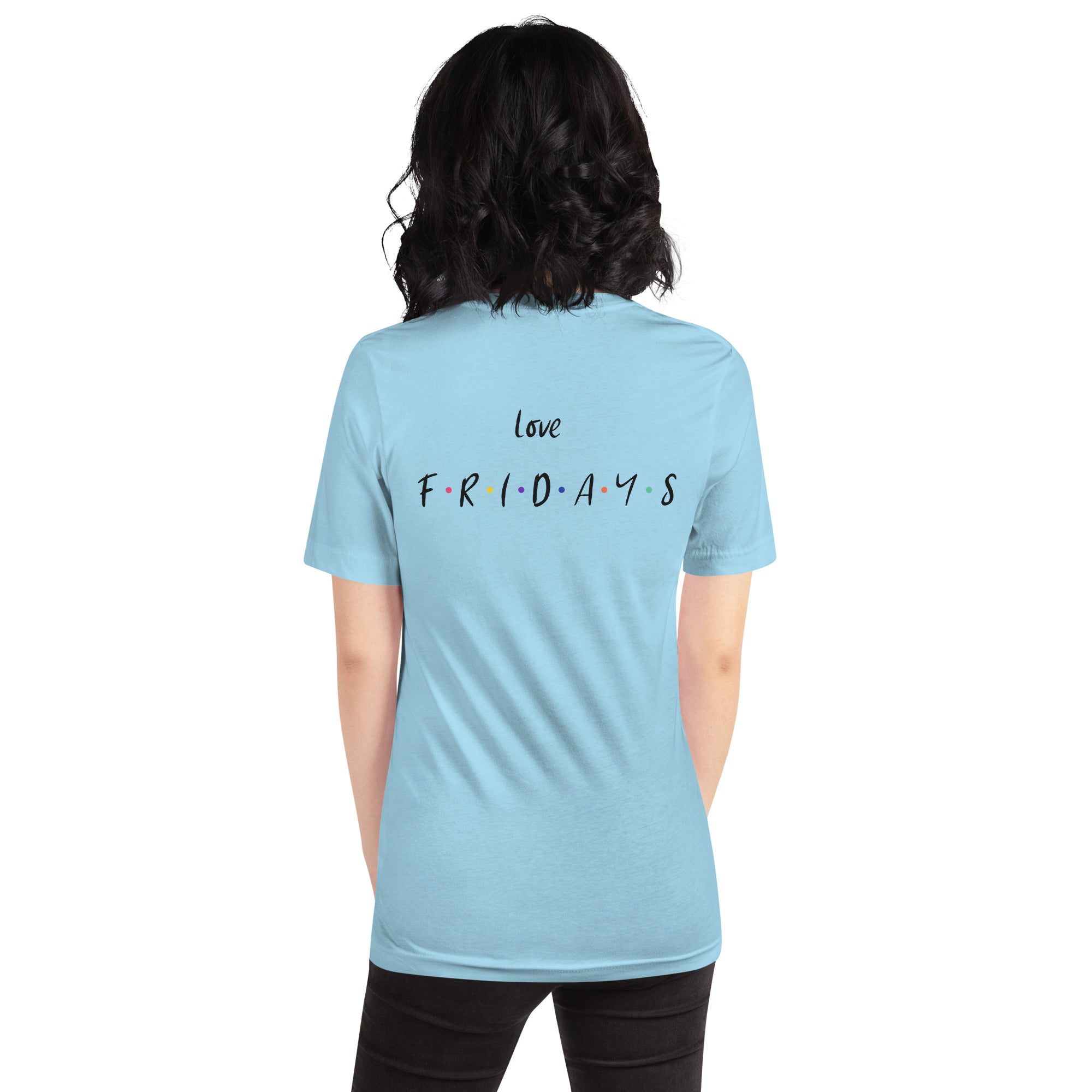 Love Fridays - Unisex t-shirt (back print)