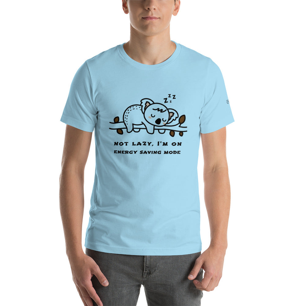 Not lazy, I'm on energy saving mode - Unisex t-shirt