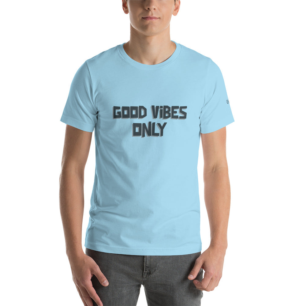 Good vibes only - Unisex t-shirt