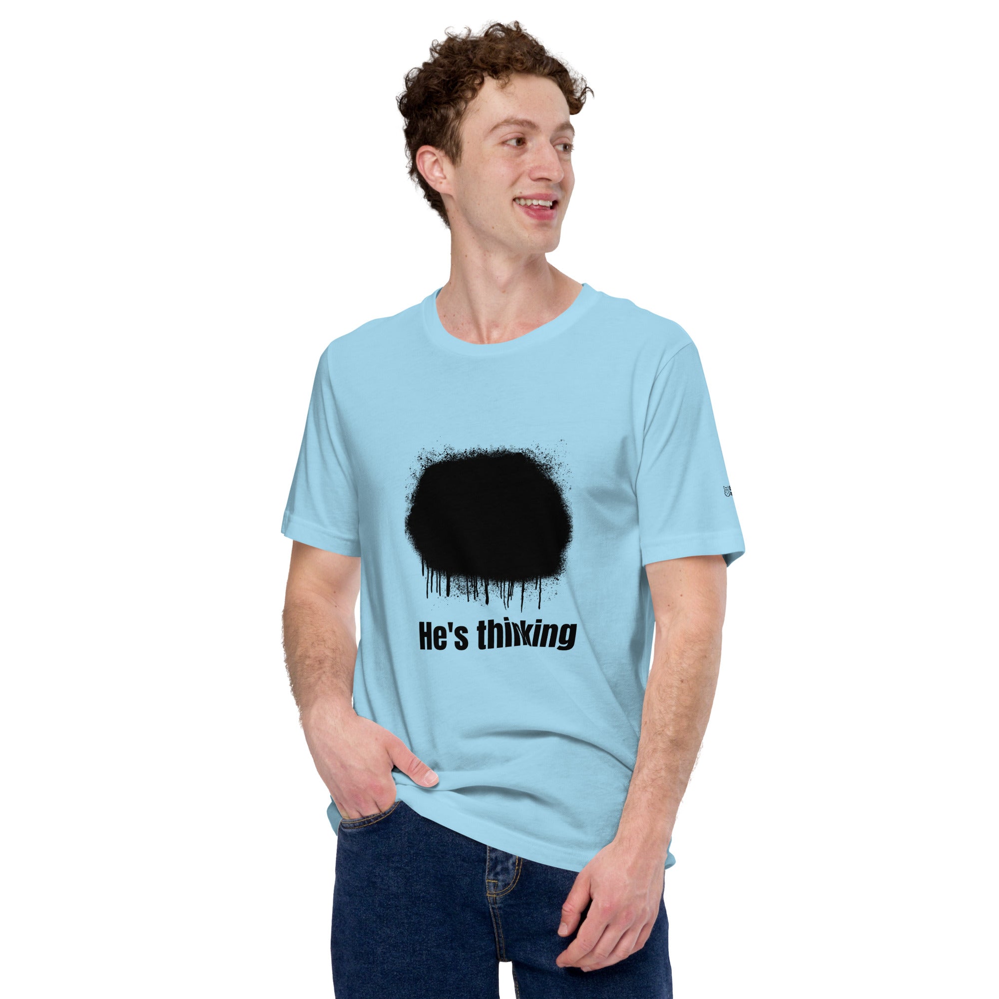 He's thinking - Unisex t-shirt