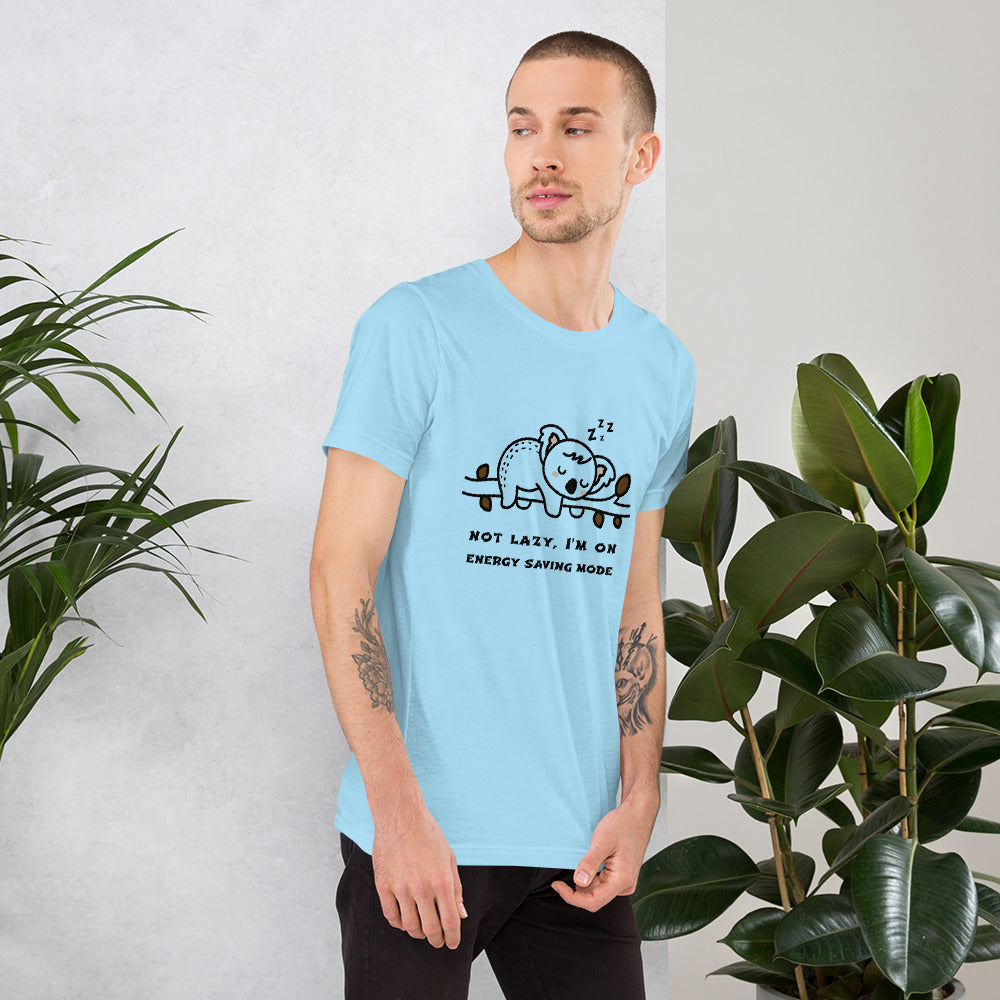 Not lazy, I'm on energy saving mode - Unisex t-shirt