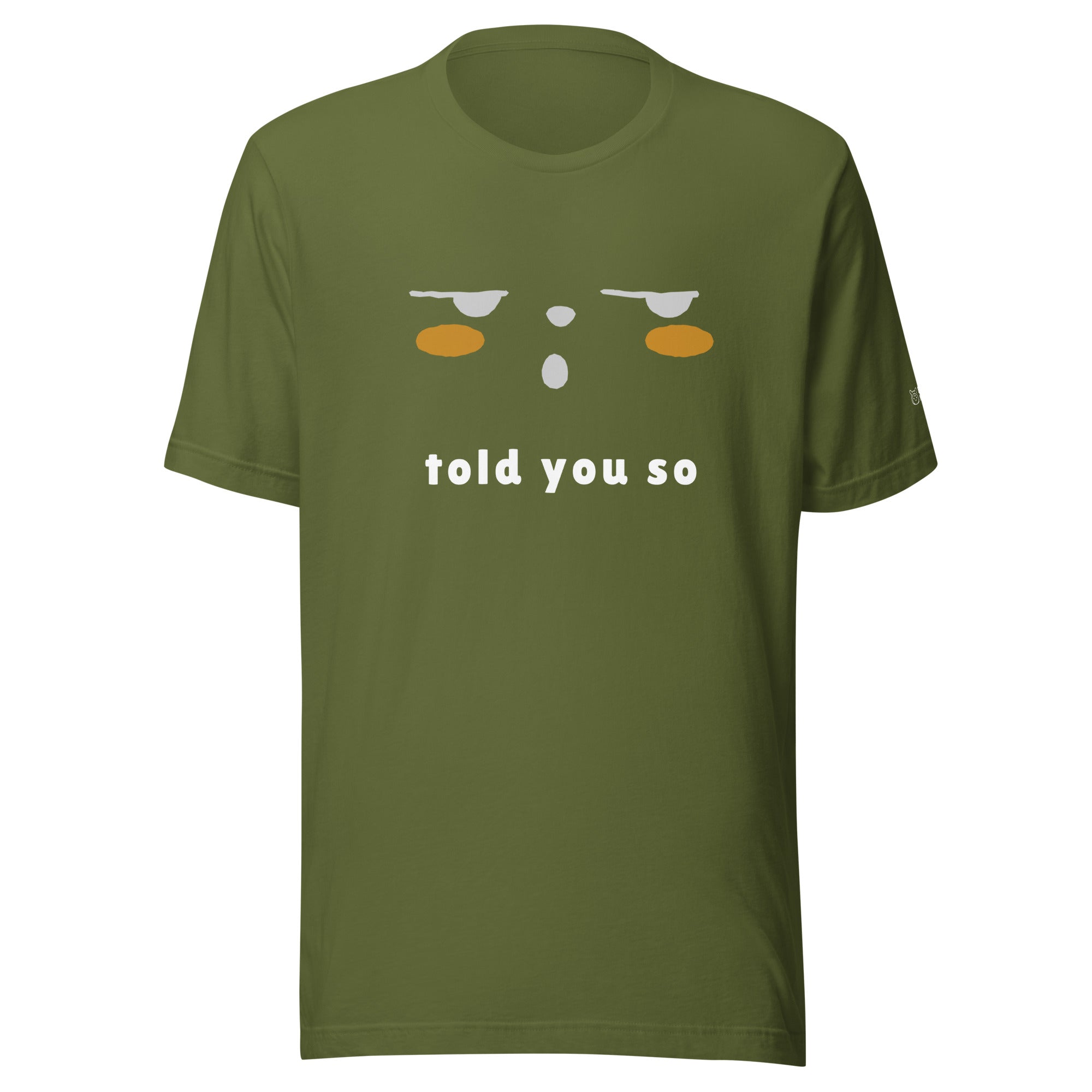 Told you so - Unisex t-shirt