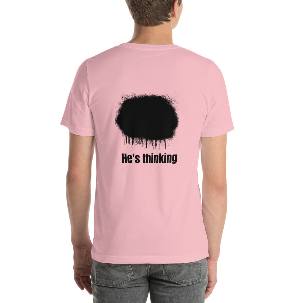 He's thinking - Unisex t-shirt (back print)