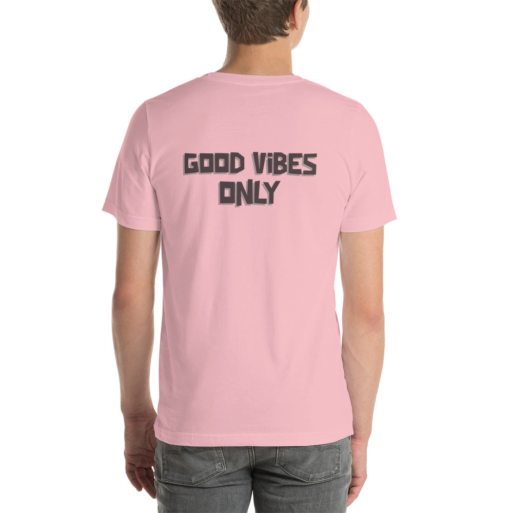 Good vibes only - Unisex t-shirt (back print)