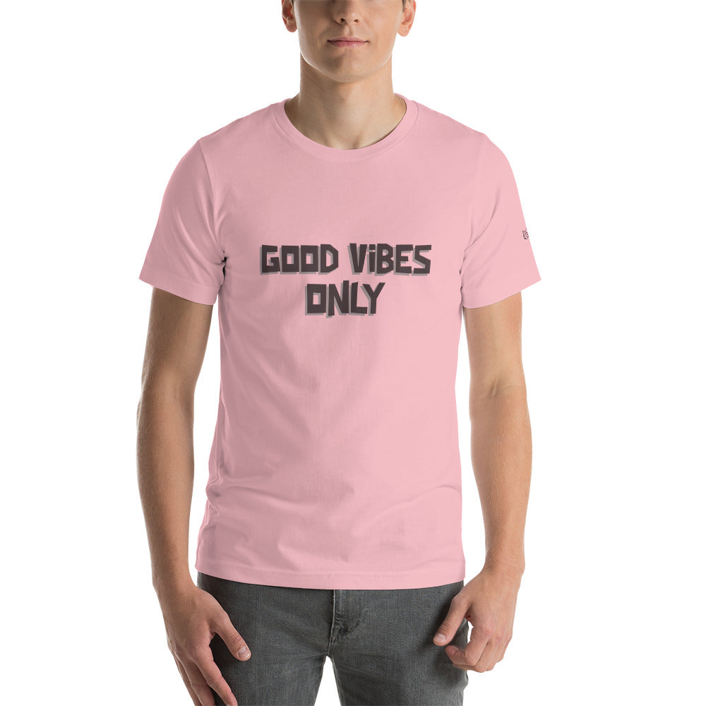 Good vibes only - Unisex t-shirt