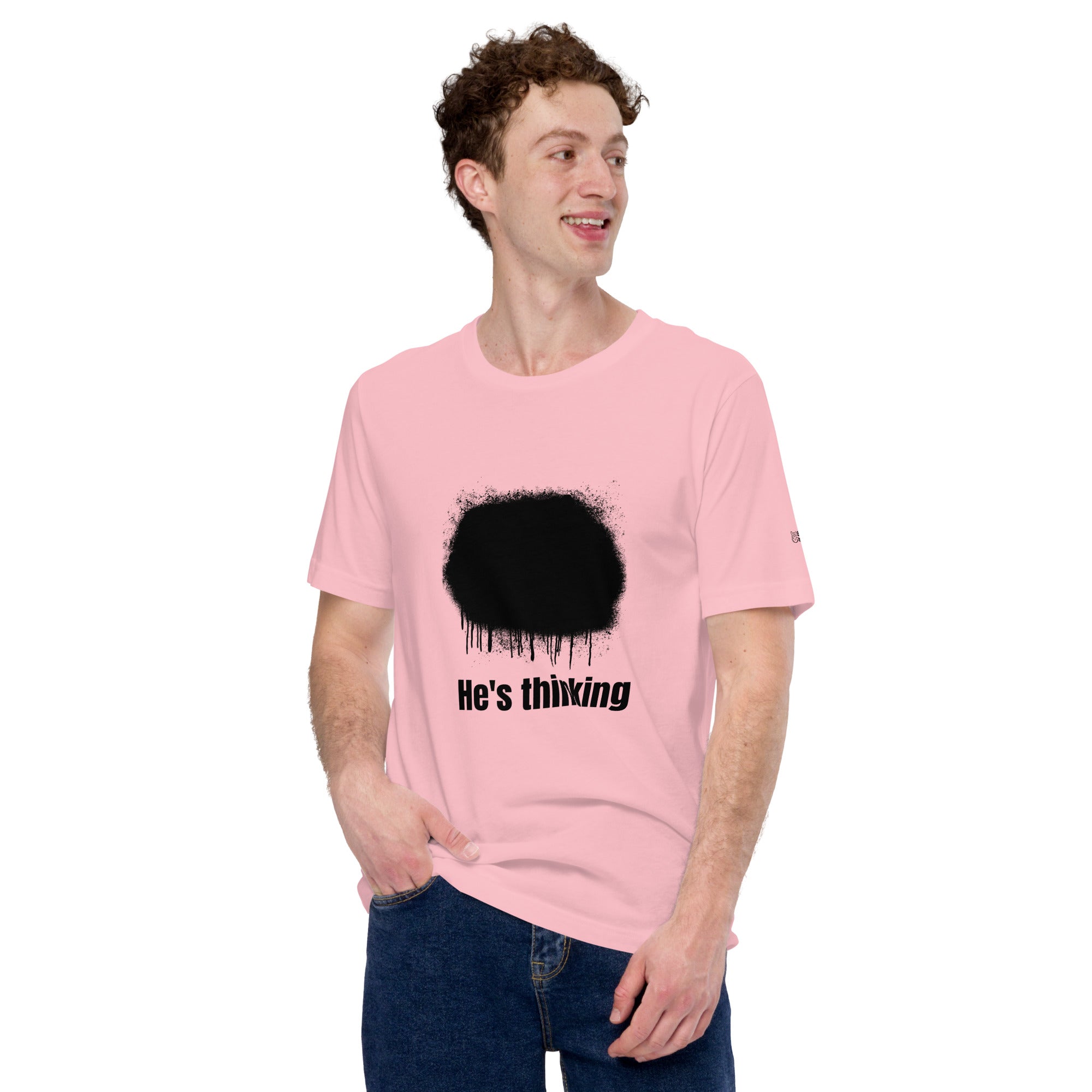 He's thinking - Unisex t-shirt