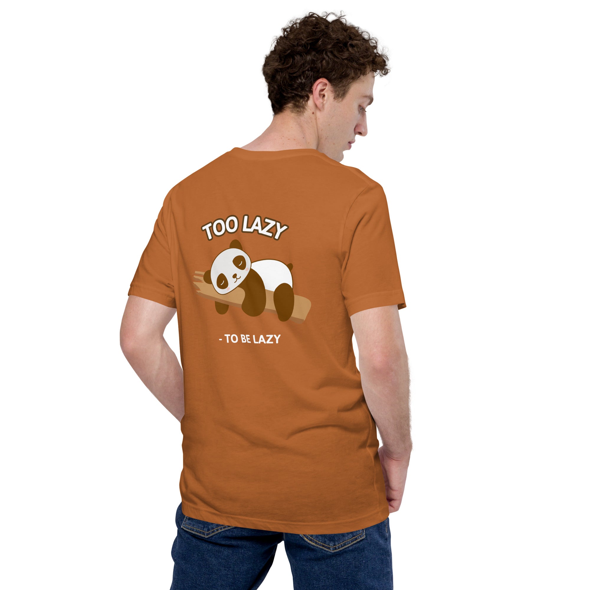 Too lazy to be lazy - Unisex t-shirt (back print)