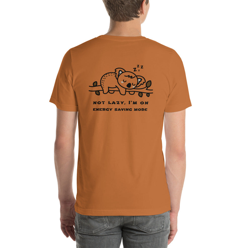 Not lazy, I'm on energy saving mode - Unisex t-shirt (back print)