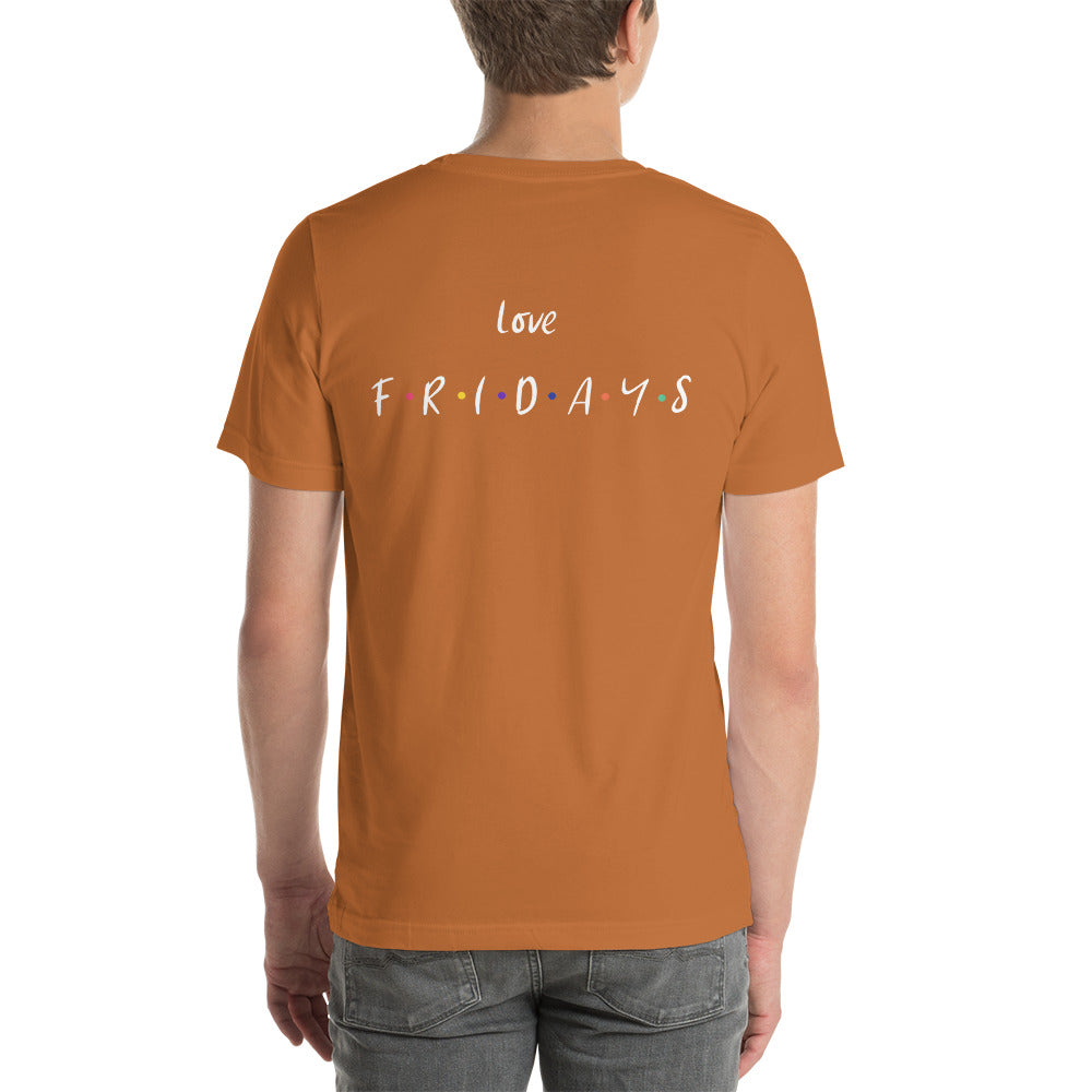 Love Fridays - Unisex t-shirt (back print)