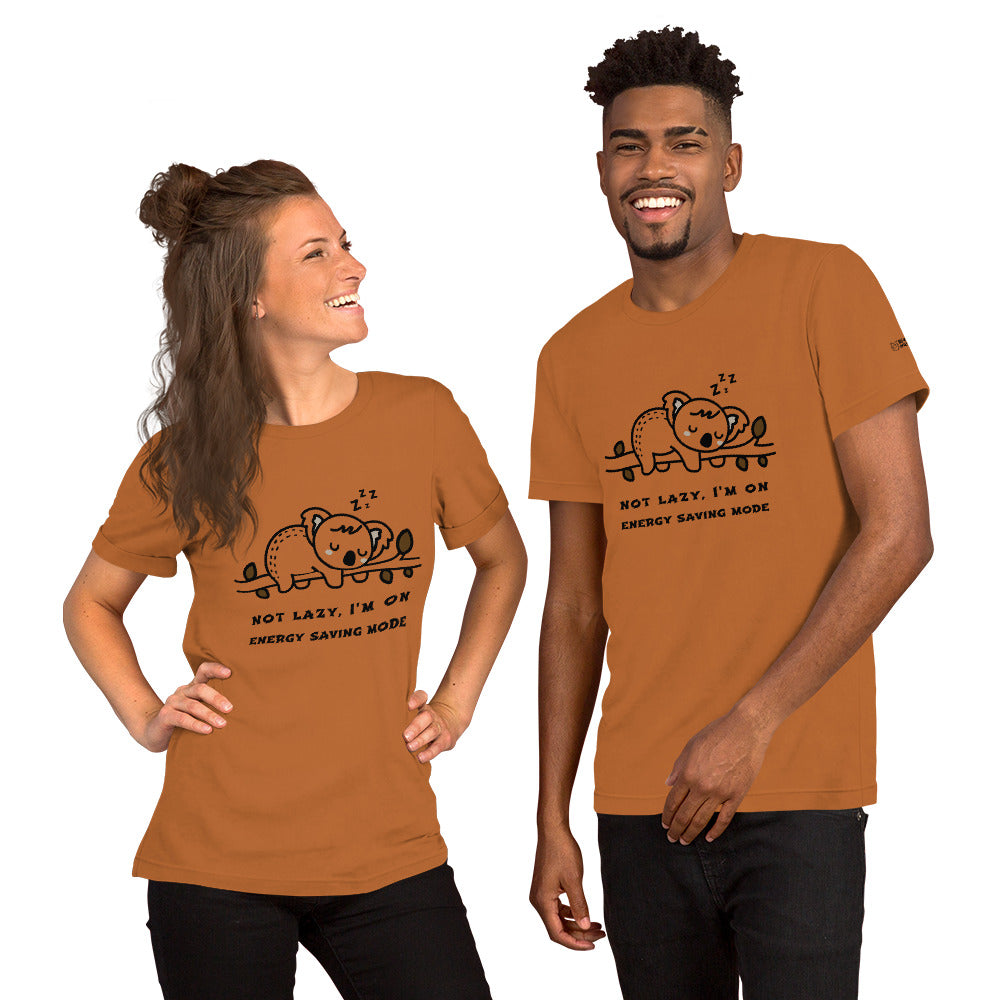 Not lazy, I'm on energy saving mode - Unisex t-shirt