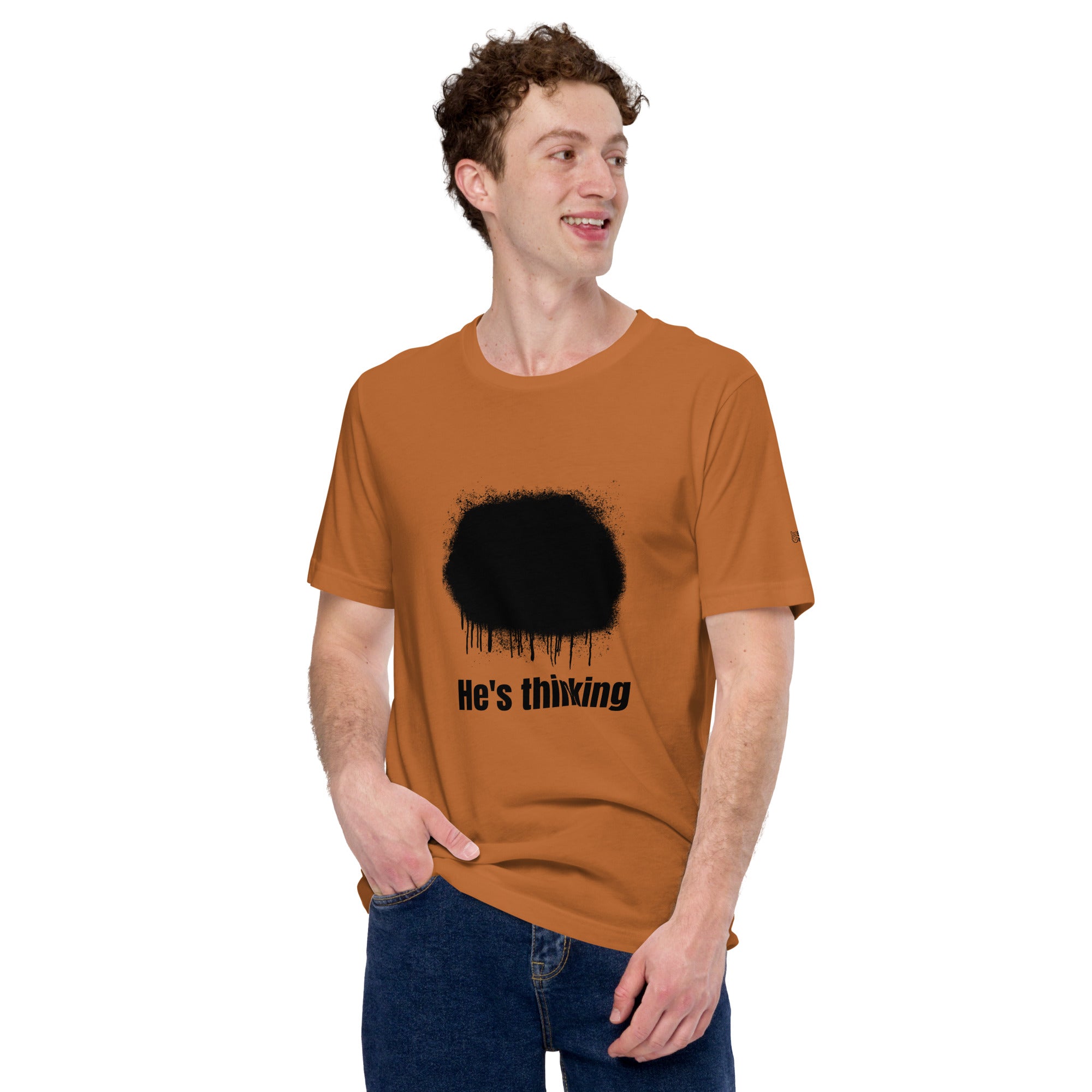 He's thinking - Unisex t-shirt